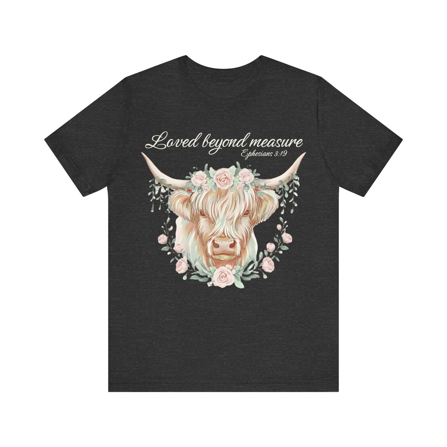 Highland Cow Unisex Tee - Loved Beyond Measure, Ephesians 3:19
