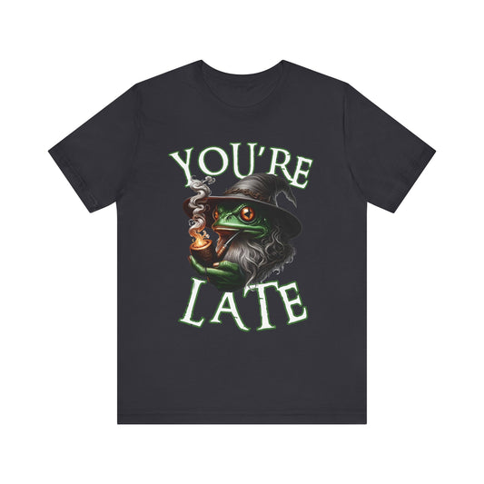 Frog Tee Shirt - 'Your Late' Design