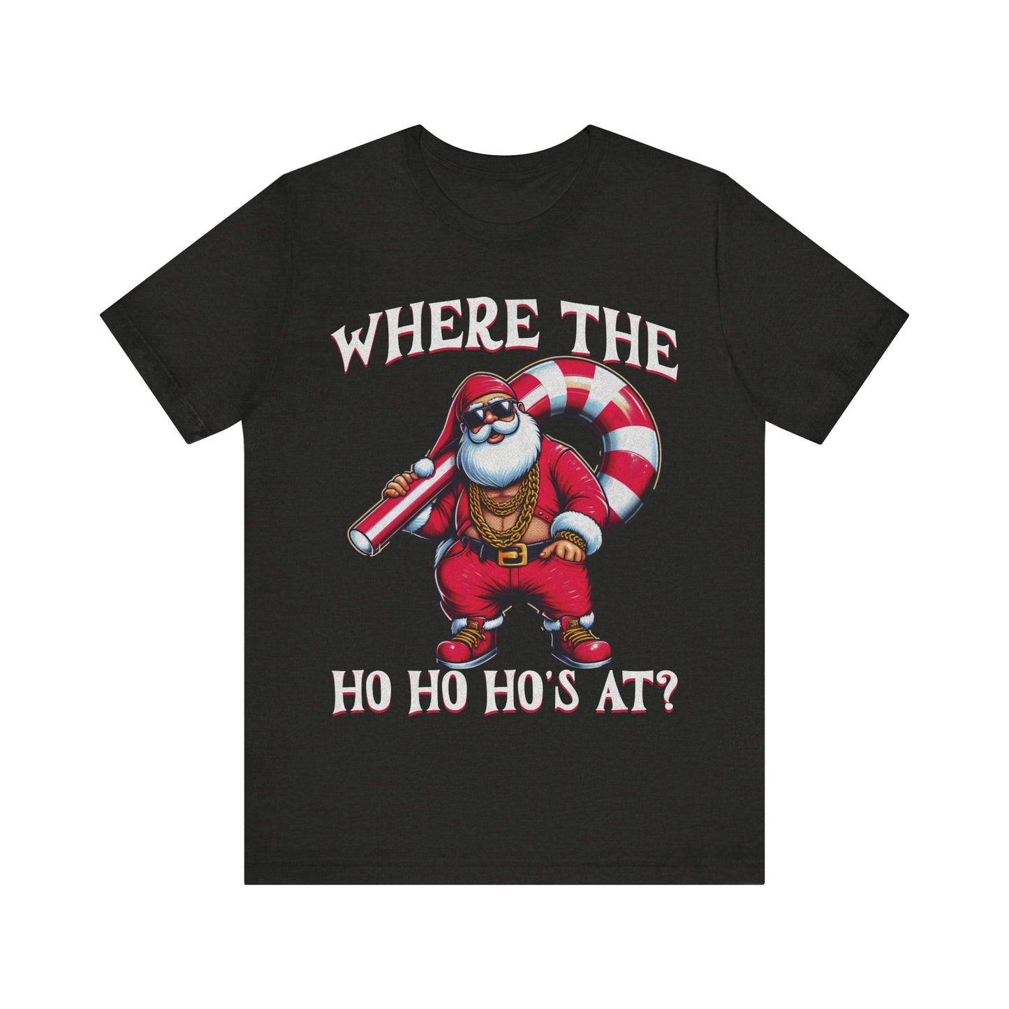 Christmas Hip Hop Santa Tee, where my ho, ho, ho's at,