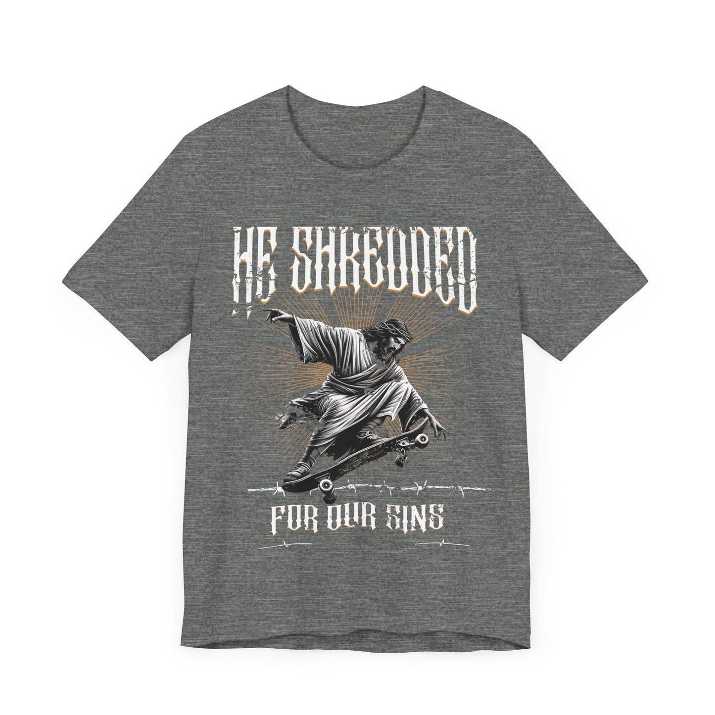 Skateboarding Jesus Tee - He Shredded For Our Sins