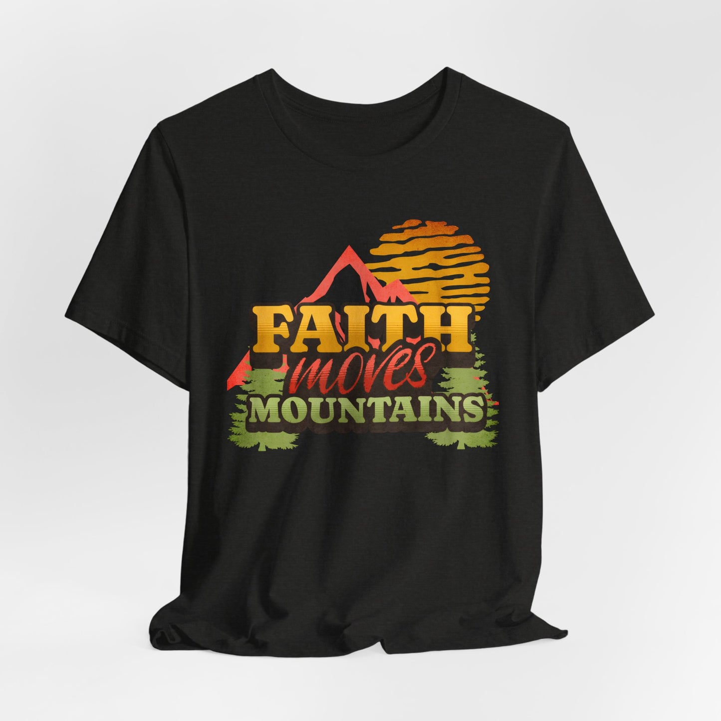 Faith Moves Mountains Tee