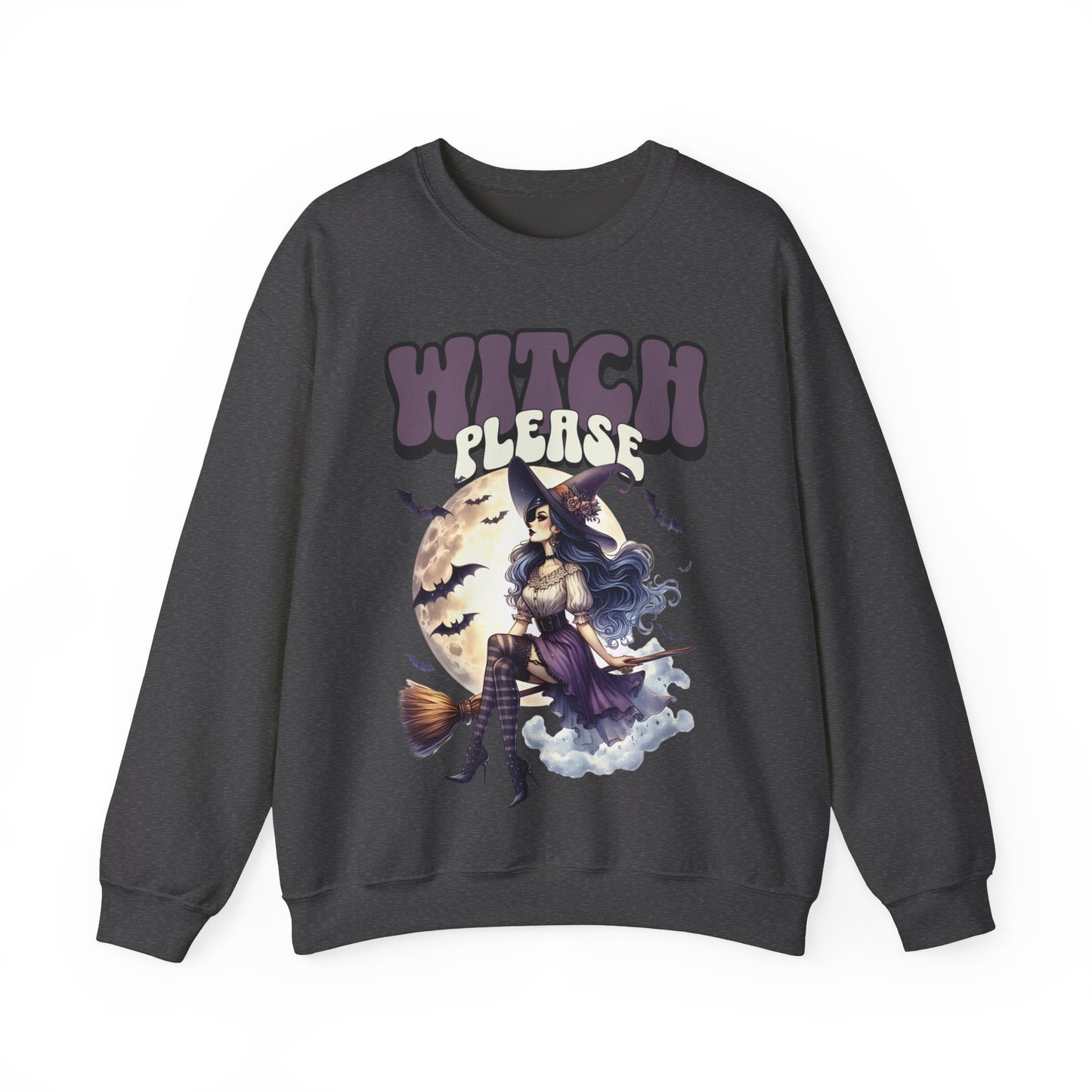 Witch Please- Sweatshirt