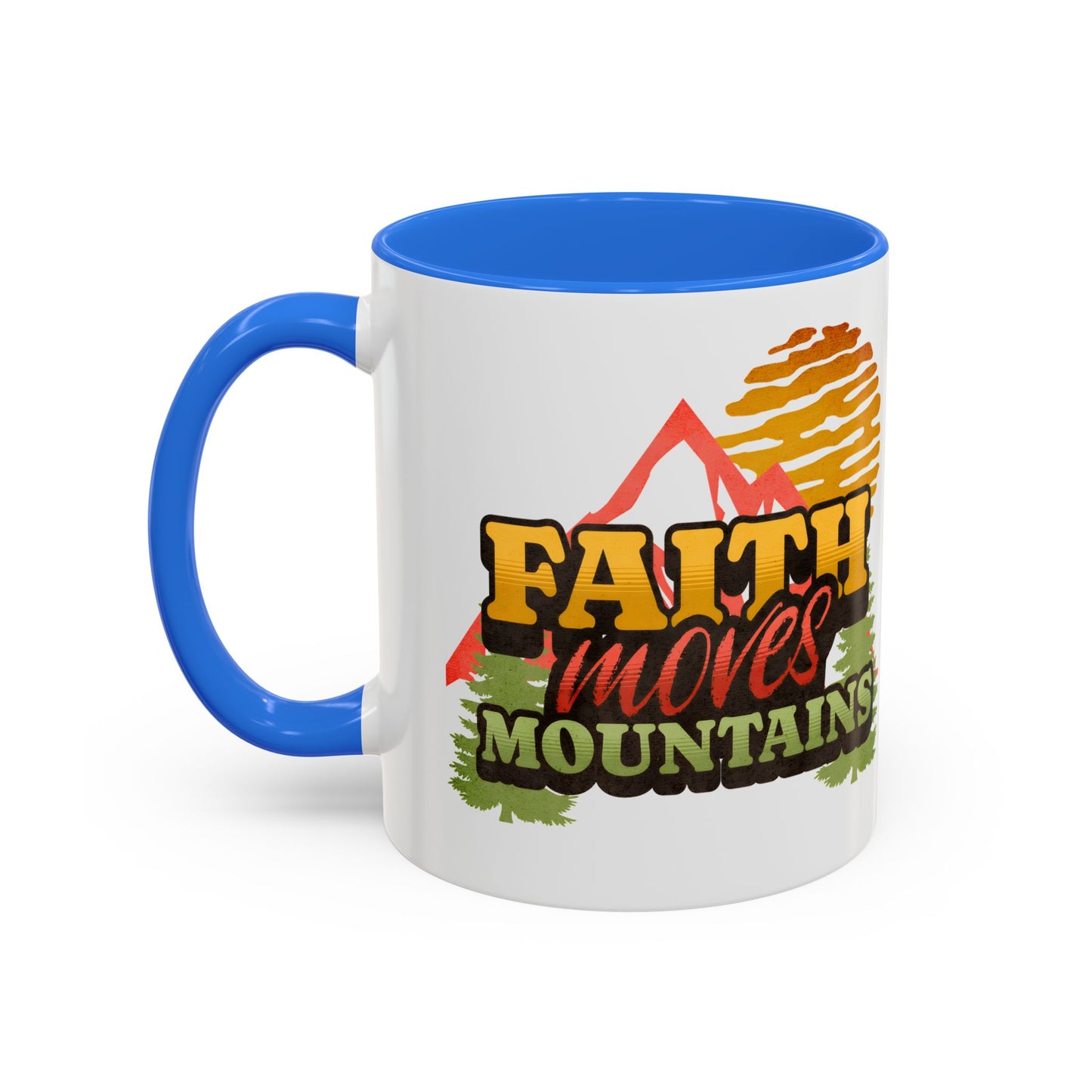 Inspirational Mug: Faith Moves Mountains