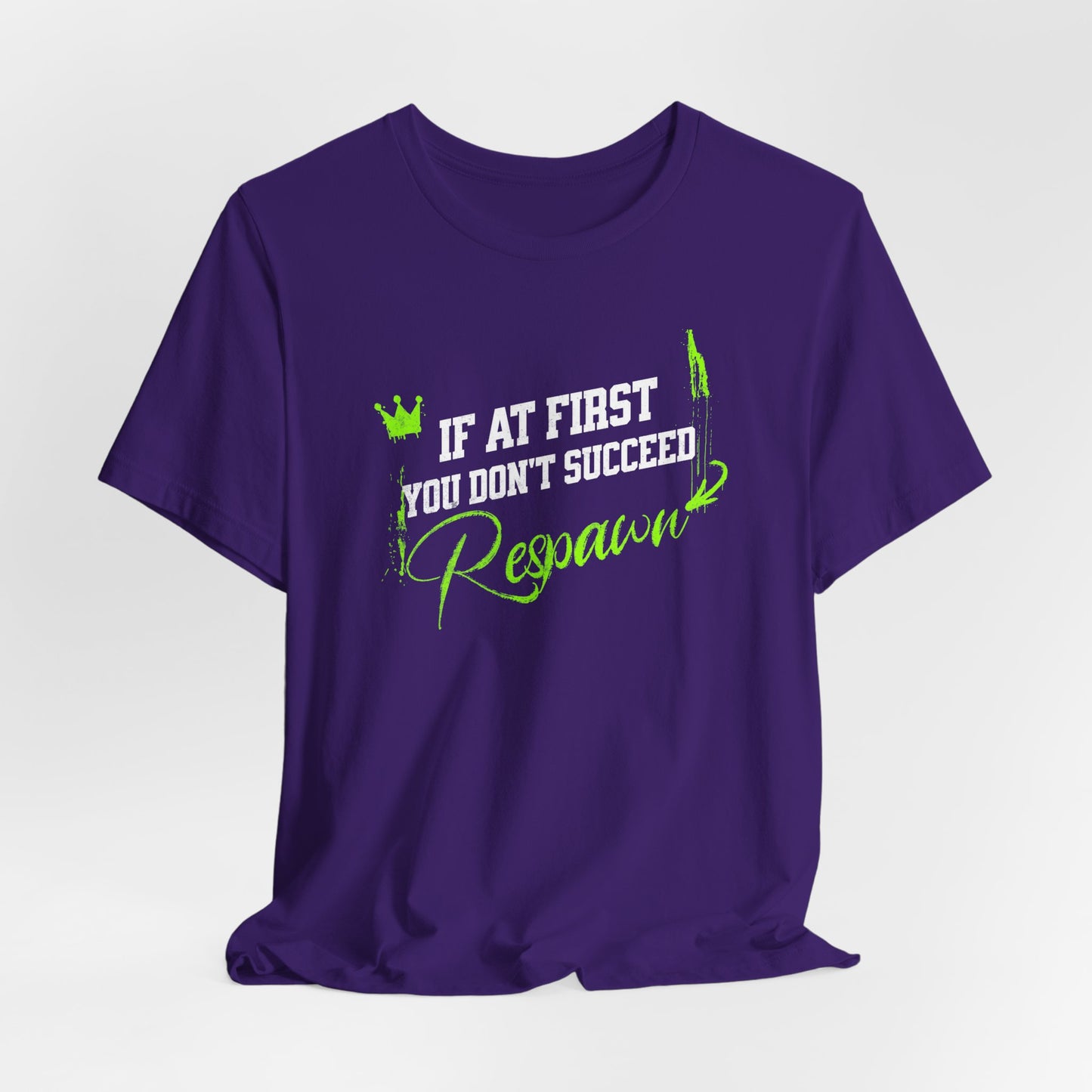 Gaming Tee - 'If at First You Don't Succeed, Respawn'