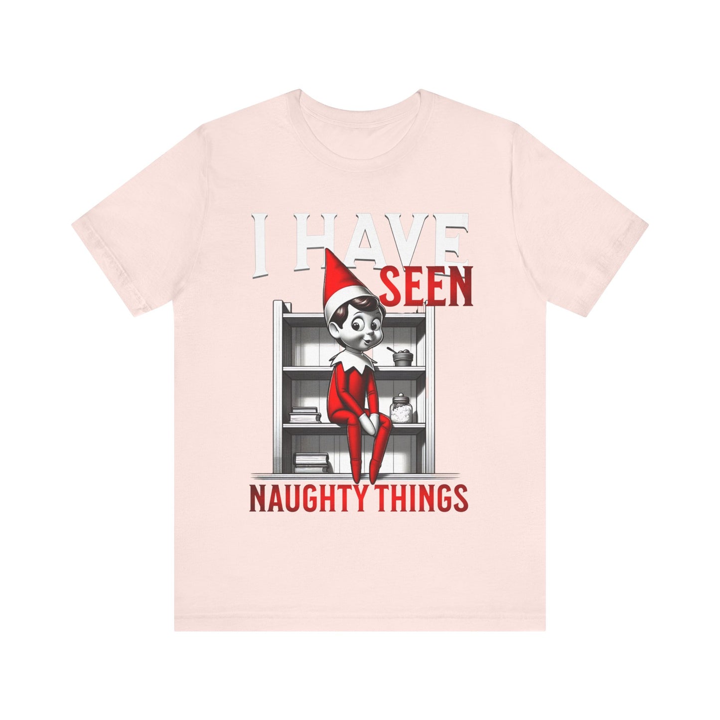 Elf on the Shelf Tee - 'I've Seen Naughty Things'