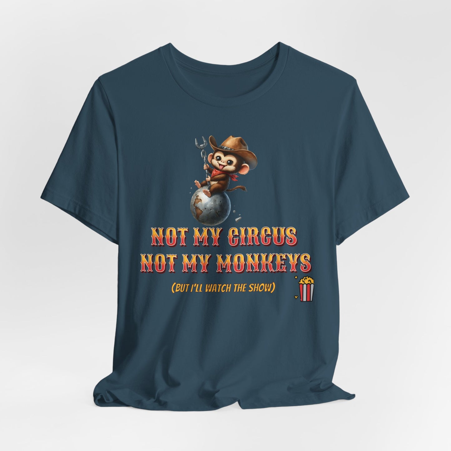 Funny Cowboy Monkey T-Shirt - "Not My Circus, Not My Monkeys"