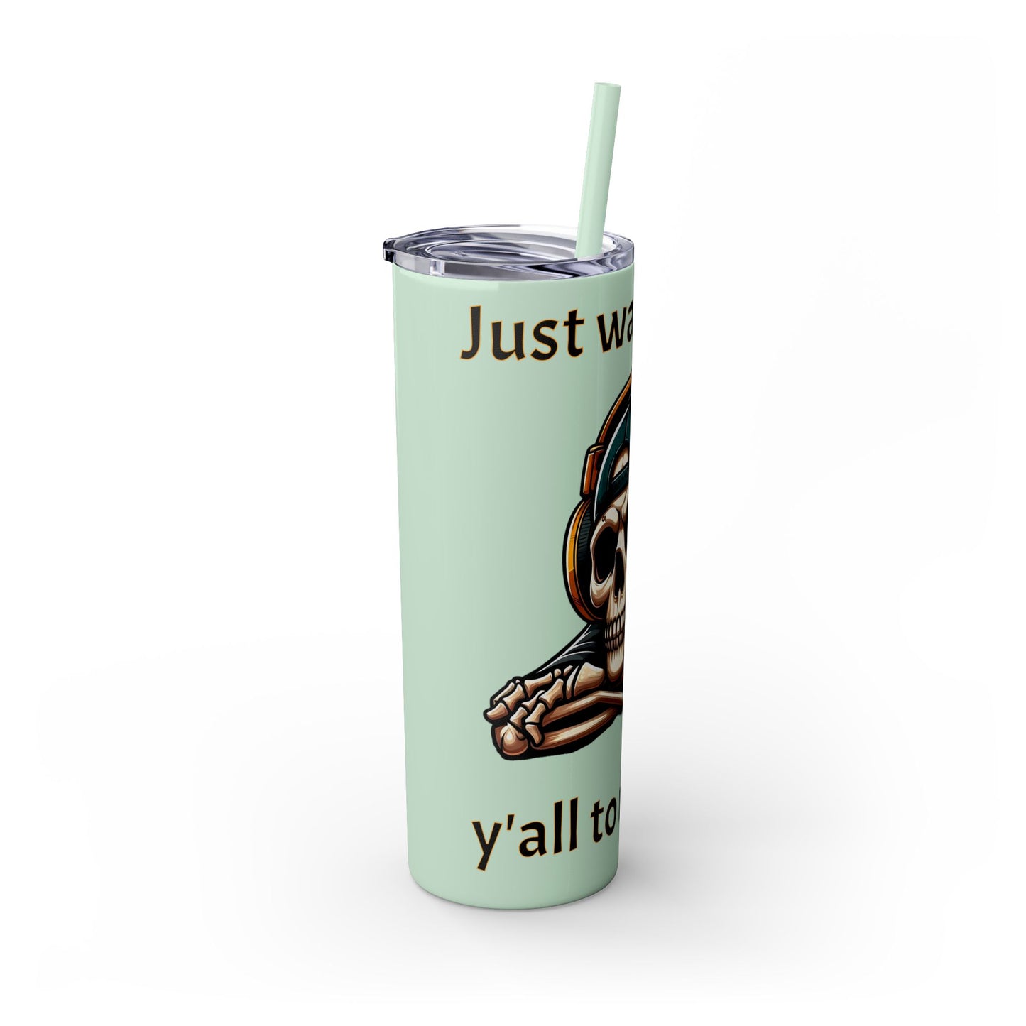 Waiting for y'all to Ready Up Skinny Tumbler with Straw, 20oz