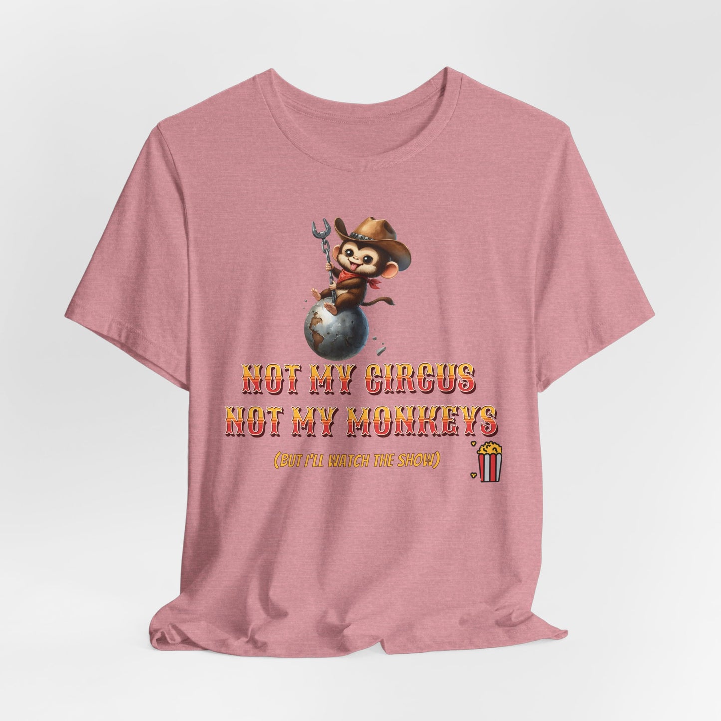 Funny Cowboy Monkey T-Shirt - "Not My Circus, Not My Monkeys"