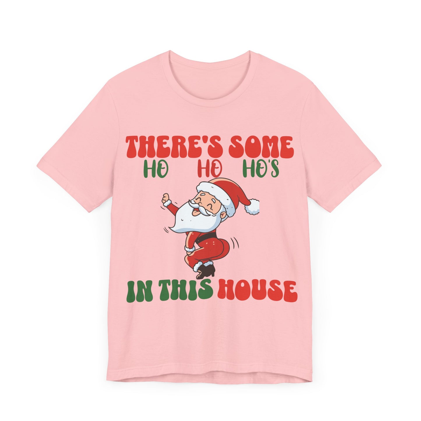 Theres Some Hos In This House Funny Santa Tshirt,Dirty Humor Christmas T-shirt, Christmas Funny T-shirt, Santa dancing T-Shirt