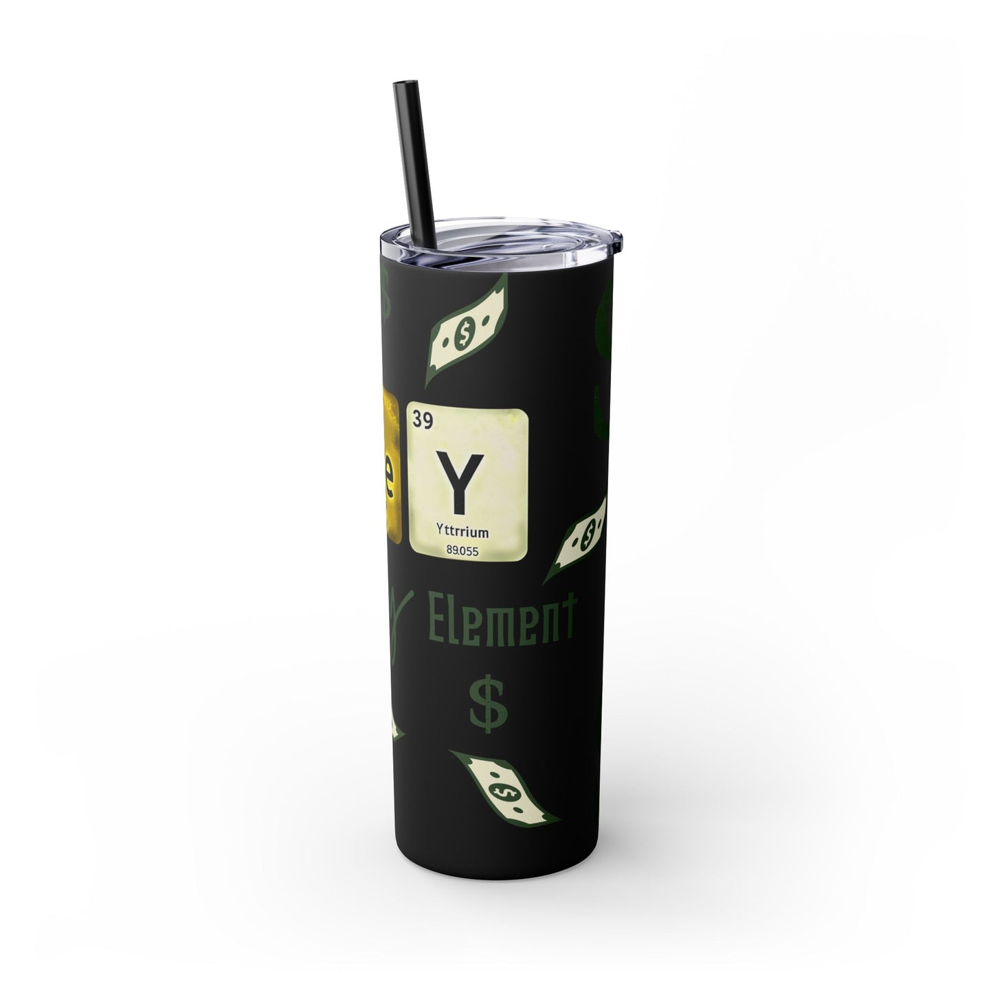 Money-Themed Skinny Tumbler with Straw | 20oz | Chemistry Elements Design