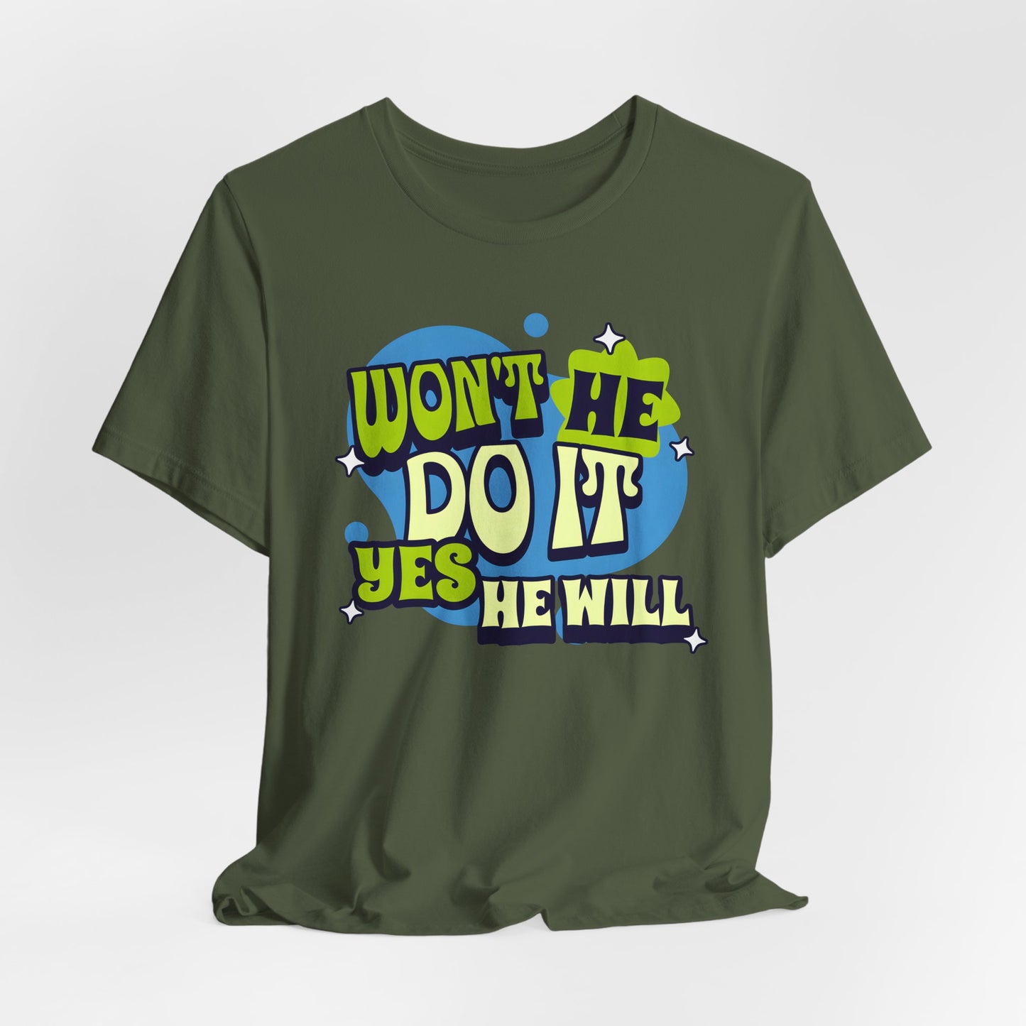 Won't He Do It Christian Motivational Tee