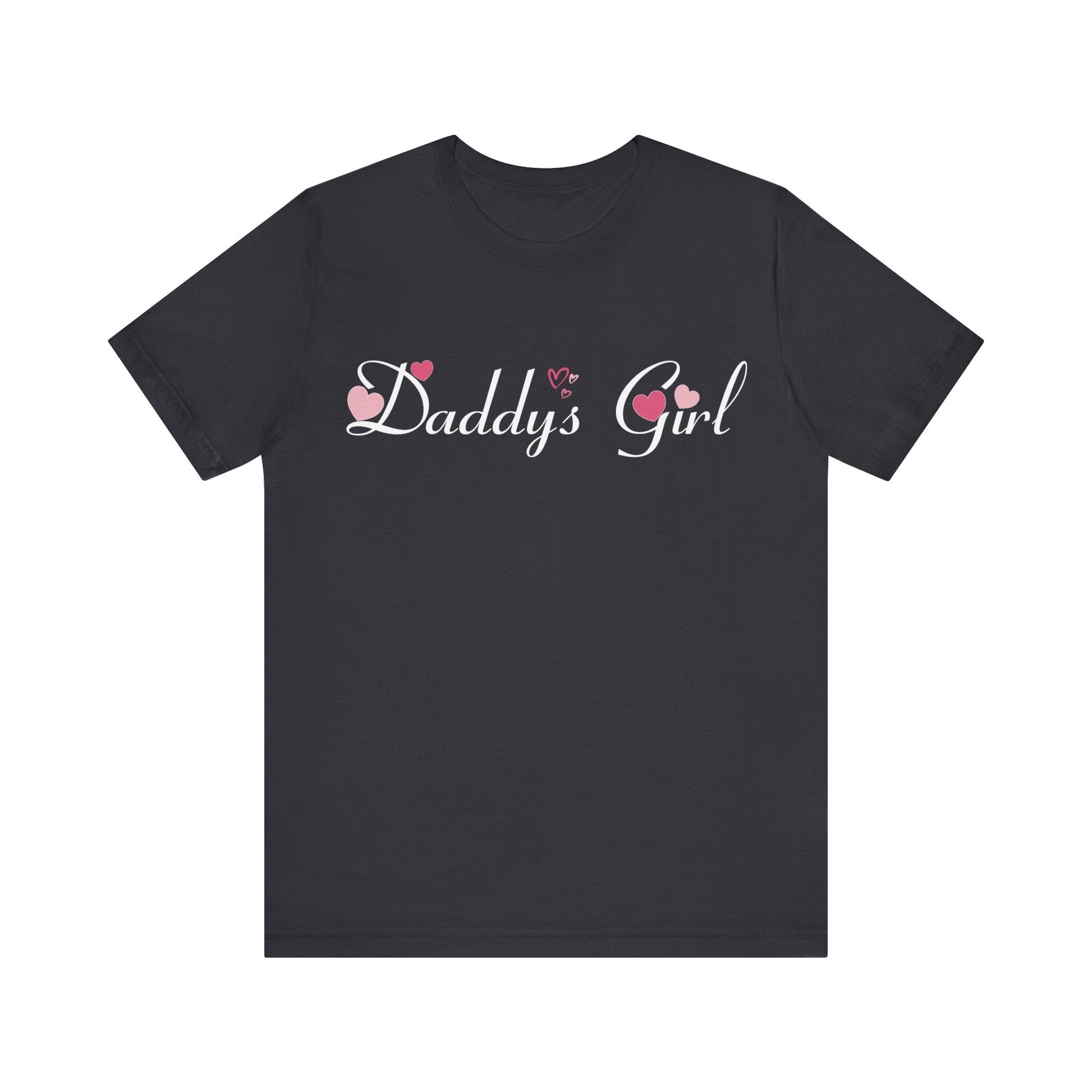 Daddys girl tee, Valentines t - shirt, gift from dad, daddys girl, gift for her, gift from dad, girl tshirt, - VICIOUSLY CRUNK MERCH