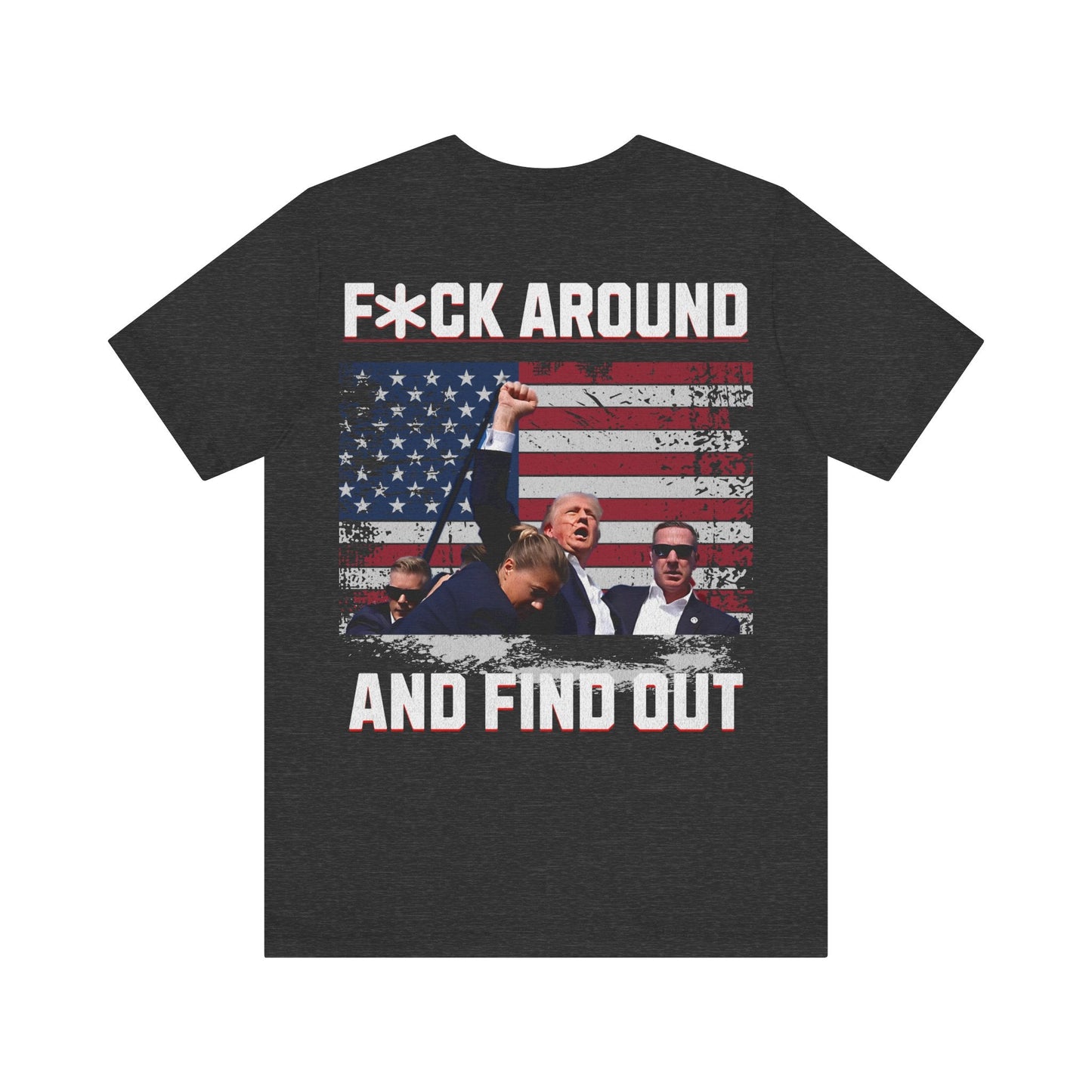 F*ck around and find out - Tshirt - VICIOUSLY CRUNK MERCH
