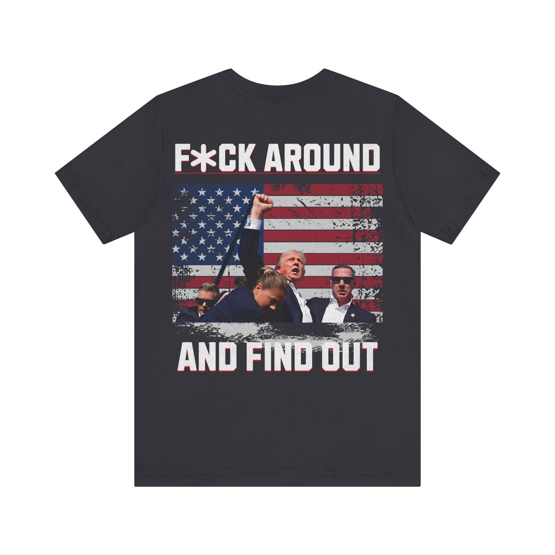 F*ck around and find out - Tshirt - VICIOUSLY CRUNK MERCH