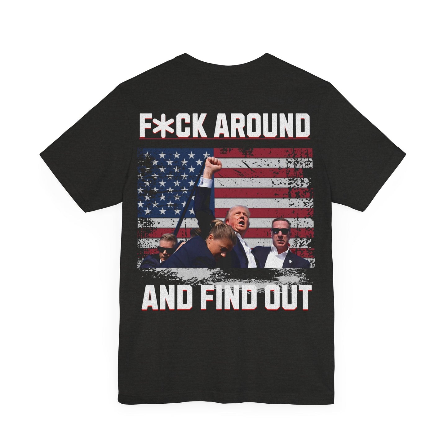 F*ck around and find out - Tshirt - VICIOUSLY CRUNK MERCH