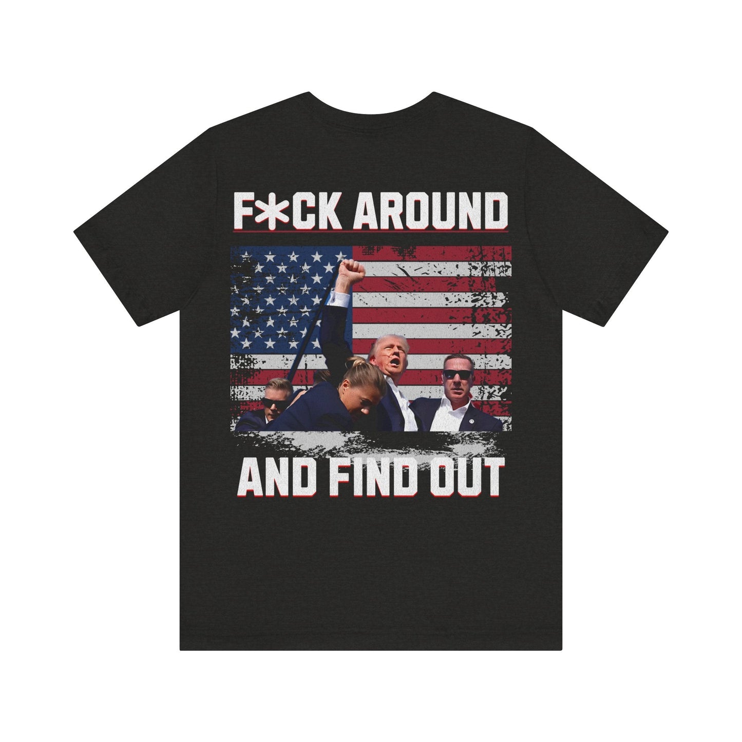 F*ck around and find out - Tshirt - VICIOUSLY CRUNK MERCH
