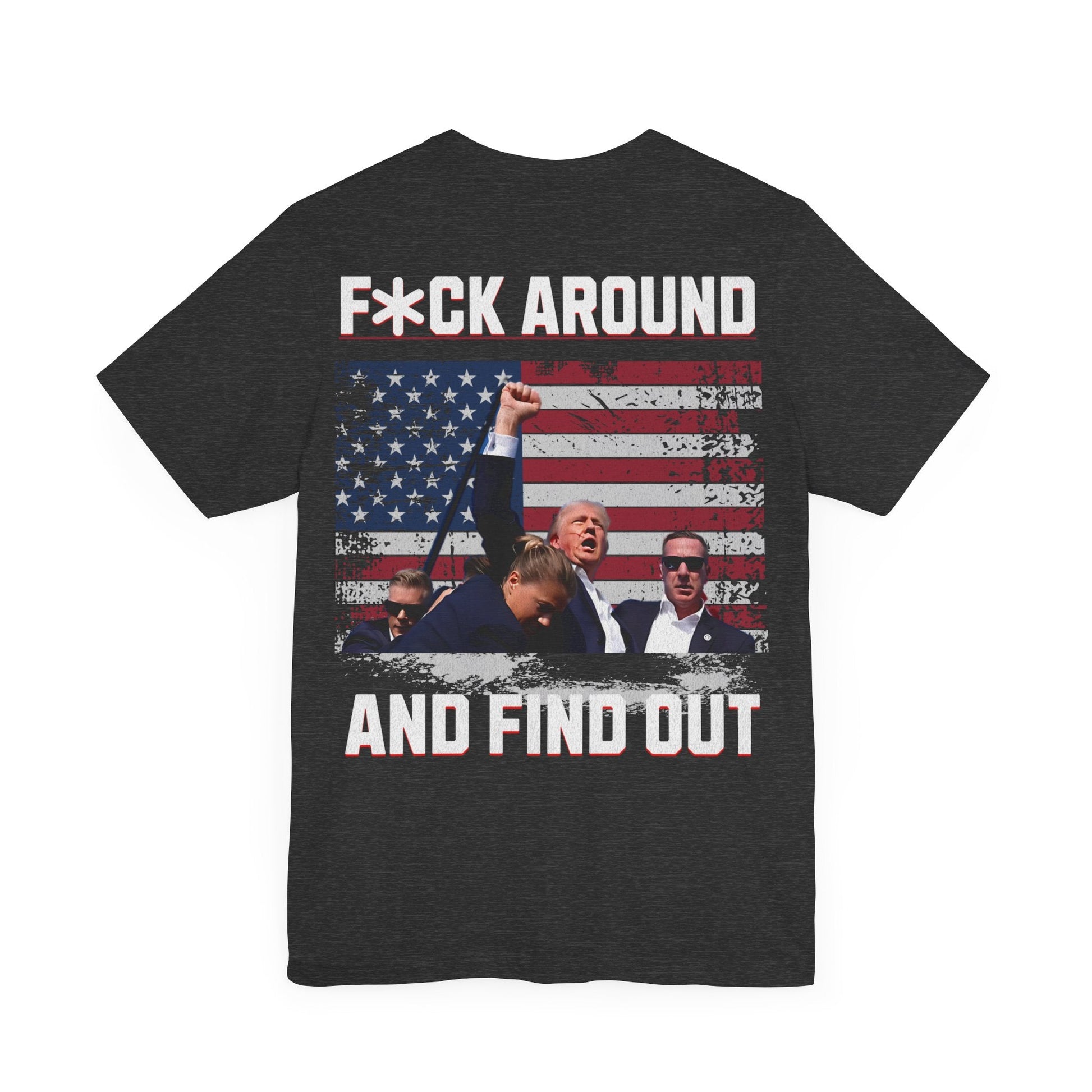 F*ck around and find out - Tshirt - VICIOUSLY CRUNK MERCH