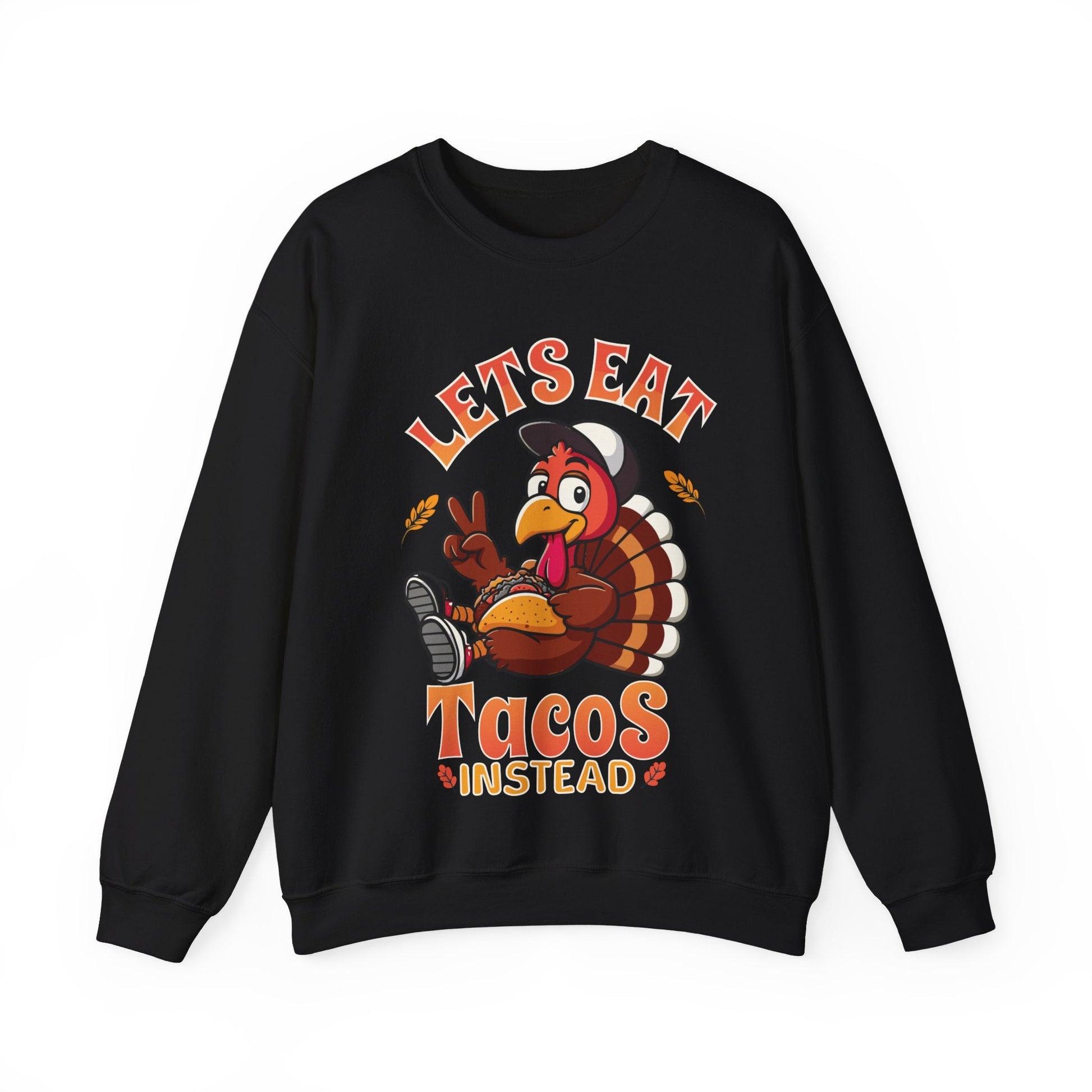 Funny thanksgiving sweatshirt, Lets' eat taco's instead sweatshirt, thanksgiving sweatshirt, thanksgiving shirt, turkey shirt, taco shirt - VICIOUSLY CRUNK MERCH