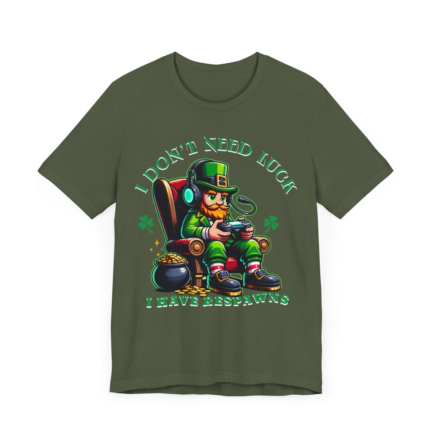 I don't need luck I have respawns, st Patrick's gaming tee, st Patrick's funny tee, funny shirt, gaming shirt, gift for him, gift for her, - VICIOUSLY CRUNK MERCH