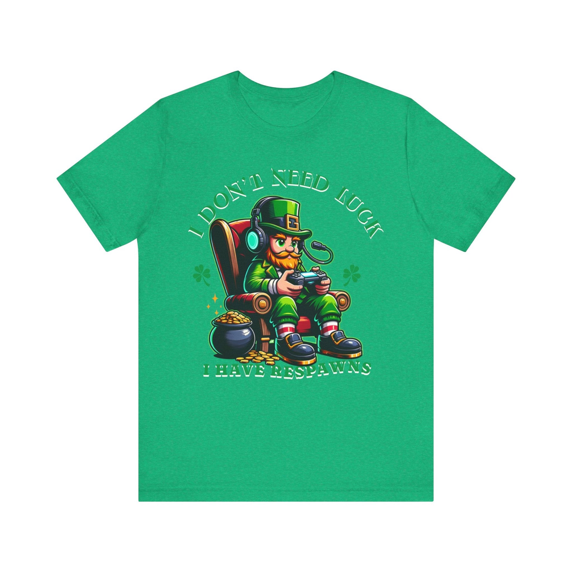 I don't need luck I have respawns, st Patrick's gaming tee, st Patrick's funny tee, funny shirt, gaming shirt, gift for him, gift for her, - VICIOUSLY CRUNK MERCH