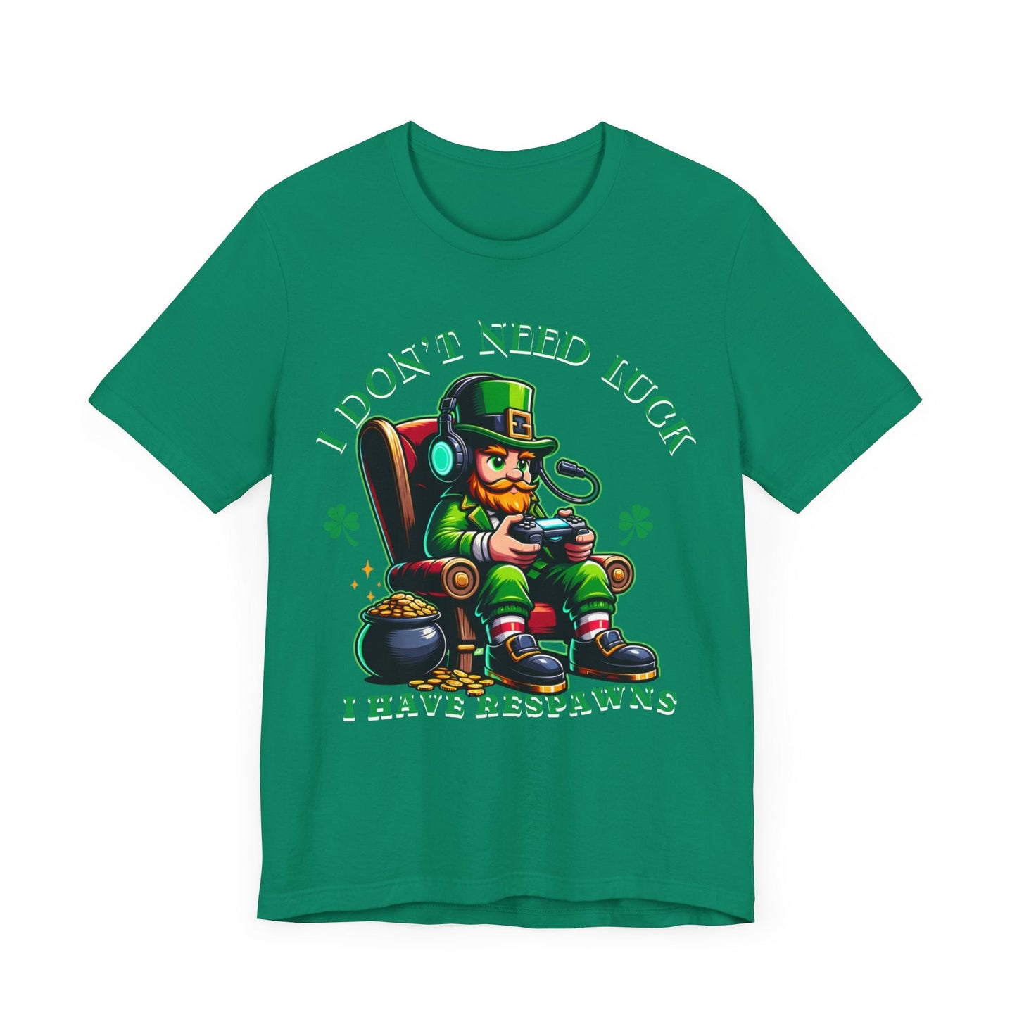 I don't need luck I have respawns, st Patrick's gaming tee, st Patrick's funny tee, funny shirt, gaming shirt, gift for him, gift for her, - VICIOUSLY CRUNK MERCH