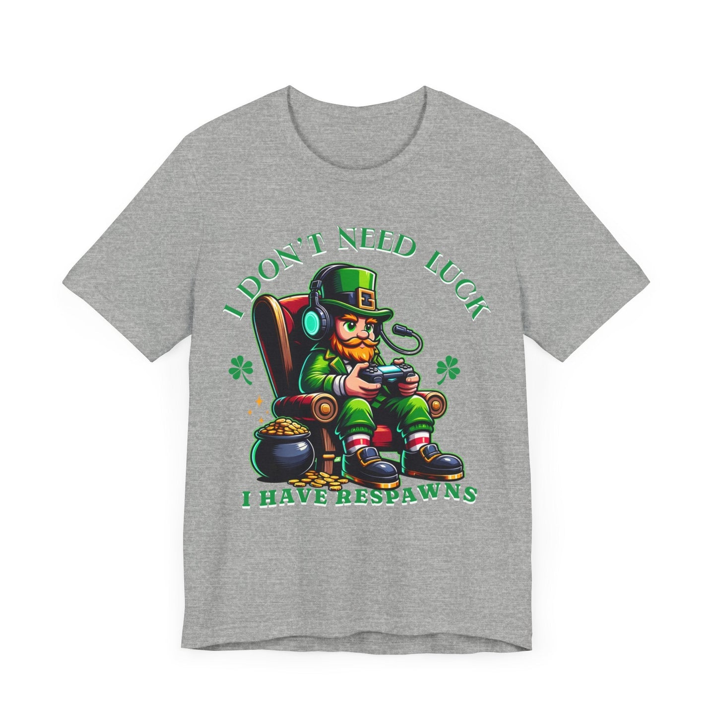 I don't need luck I have respawns, st Patrick's gaming tee, st Patrick's funny tee, funny shirt, gaming shirt, gift for him, gift for her, - VICIOUSLY CRUNK MERCH