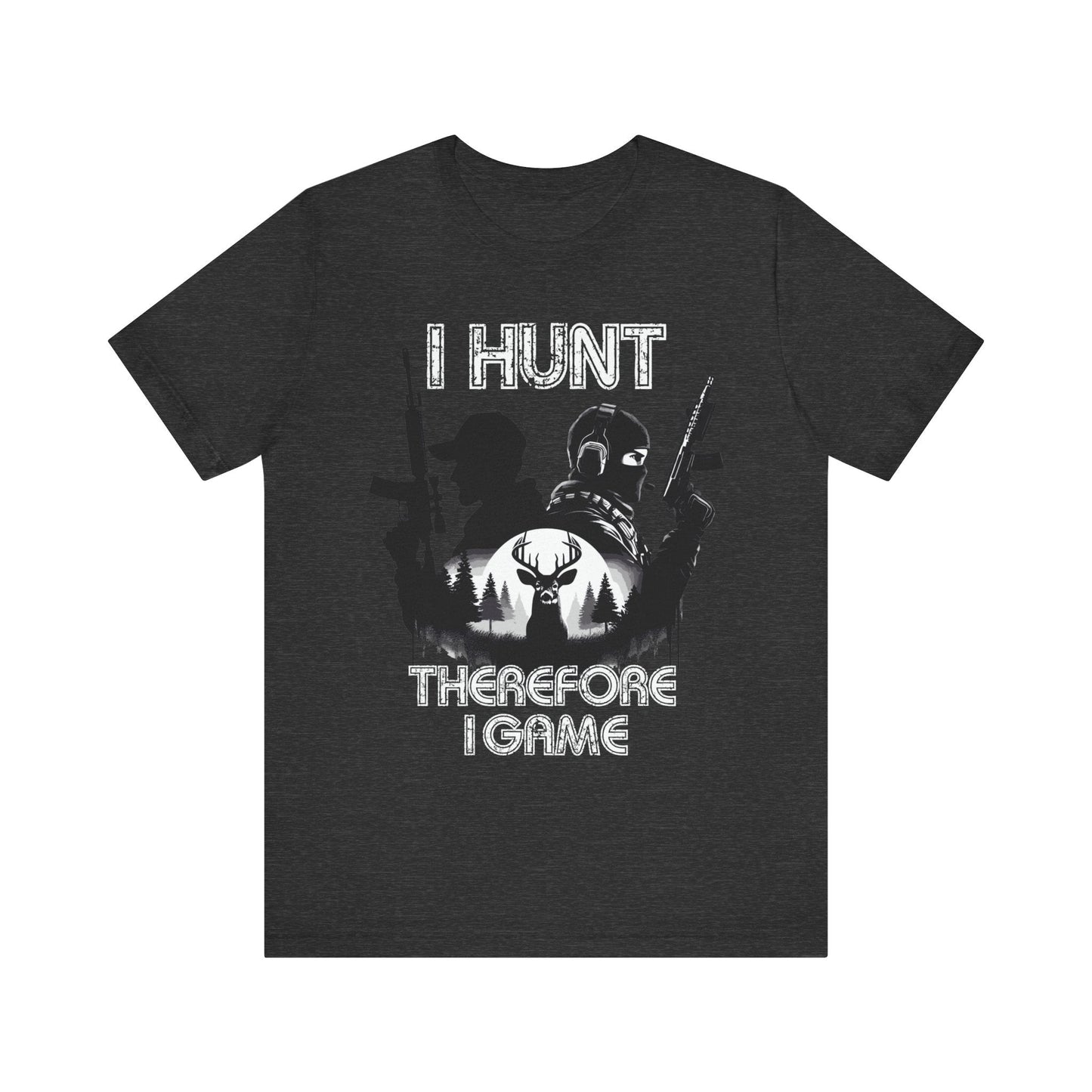 I hunt therefore i game tee, hunting tshirt, gaming shirt, cod, mens hunting tee, womens hunting shirt, gaming tshirt,gift for him,dad gift - VICIOUSLY CRUNK MERCH