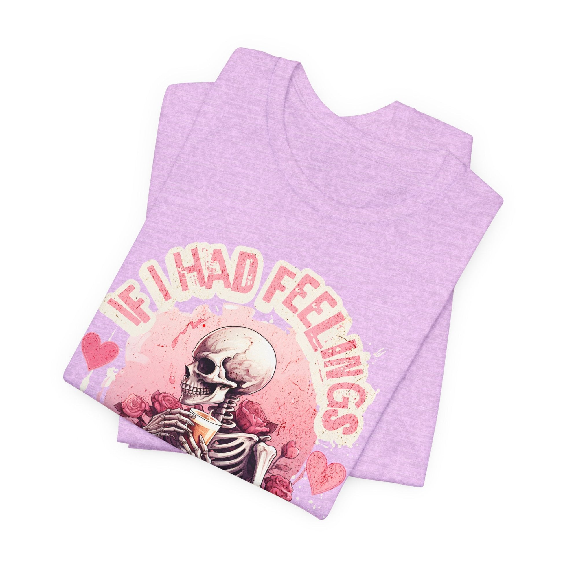 If I had feelings, Valentine shirt, gift for her, gift for him, valentines day, you are mine, Unisex shirt, valentine gift, love shirt, - VICIOUSLY CRUNK MERCH