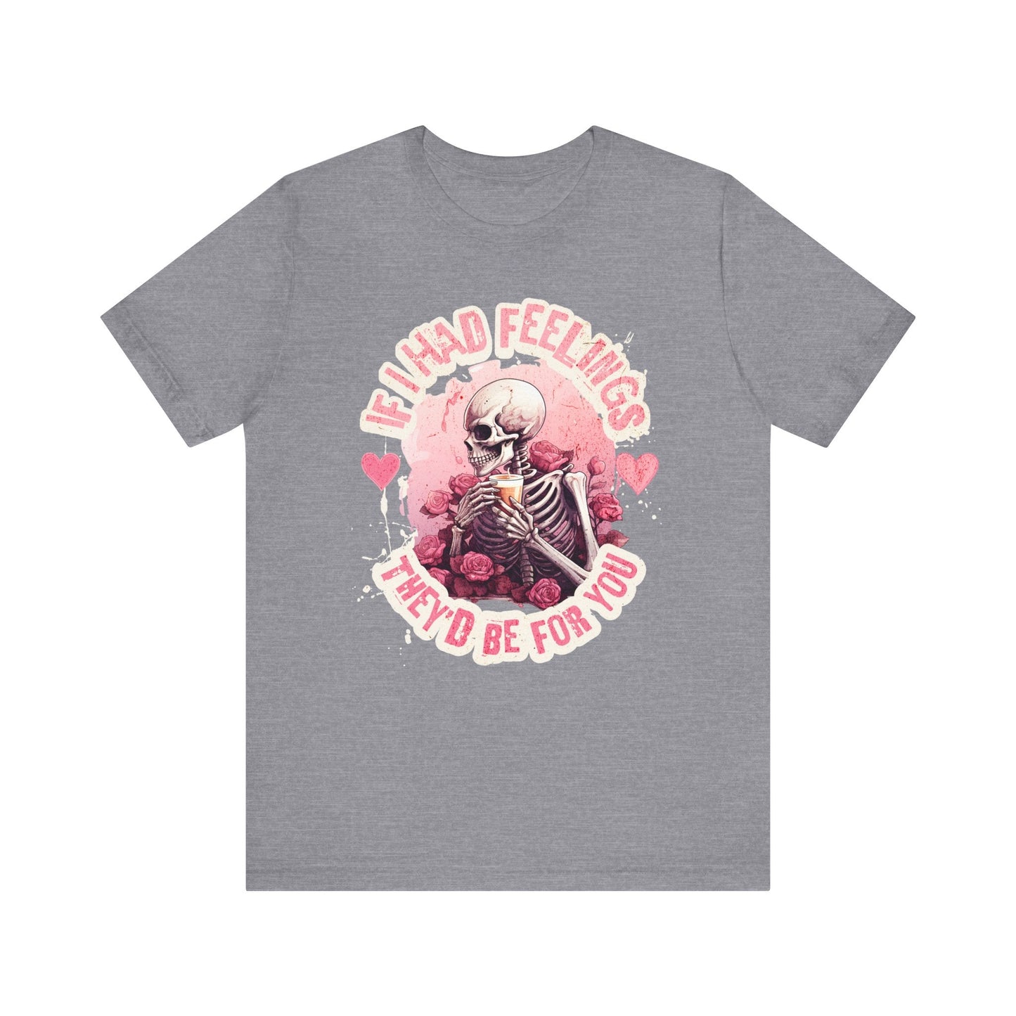 If I had feelings, Valentine shirt, gift for her, gift for him, valentines day, you are mine, Unisex shirt, valentine gift, love shirt, - VICIOUSLY CRUNK MERCH
