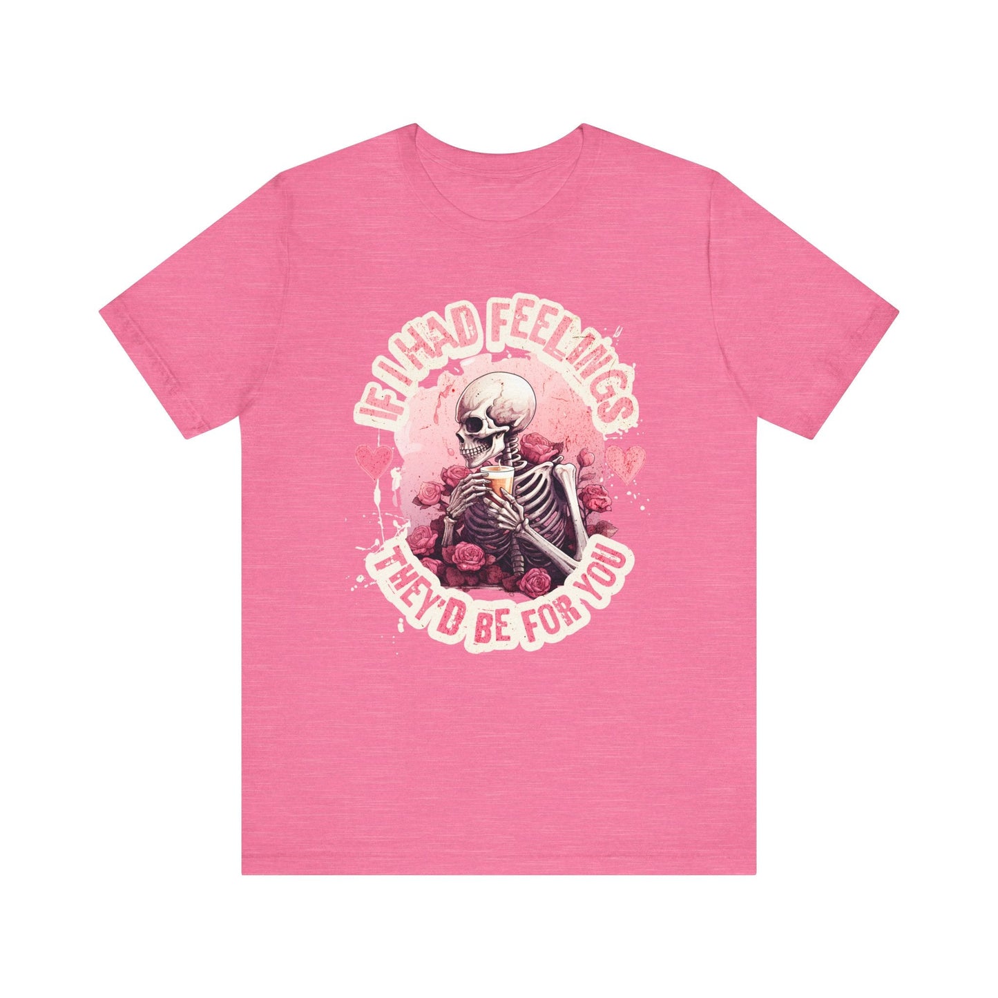 If I had feelings, Valentine shirt, gift for her, gift for him, valentines day, you are mine, Unisex shirt, valentine gift, love shirt, - VICIOUSLY CRUNK MERCH