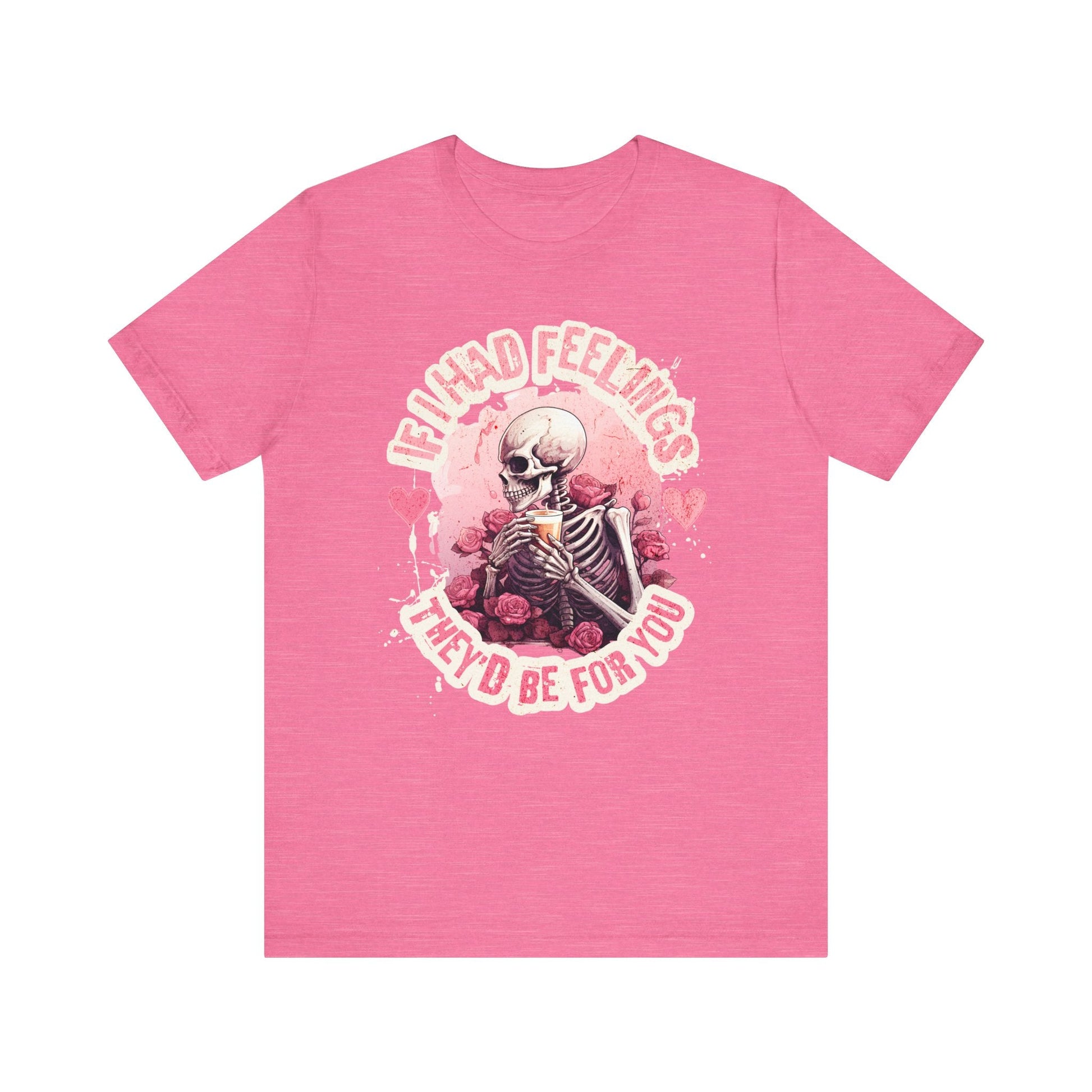 If I had feelings, Valentine shirt, gift for her, gift for him, valentines day, you are mine, Unisex shirt, valentine gift, love shirt, - VICIOUSLY CRUNK MERCH
