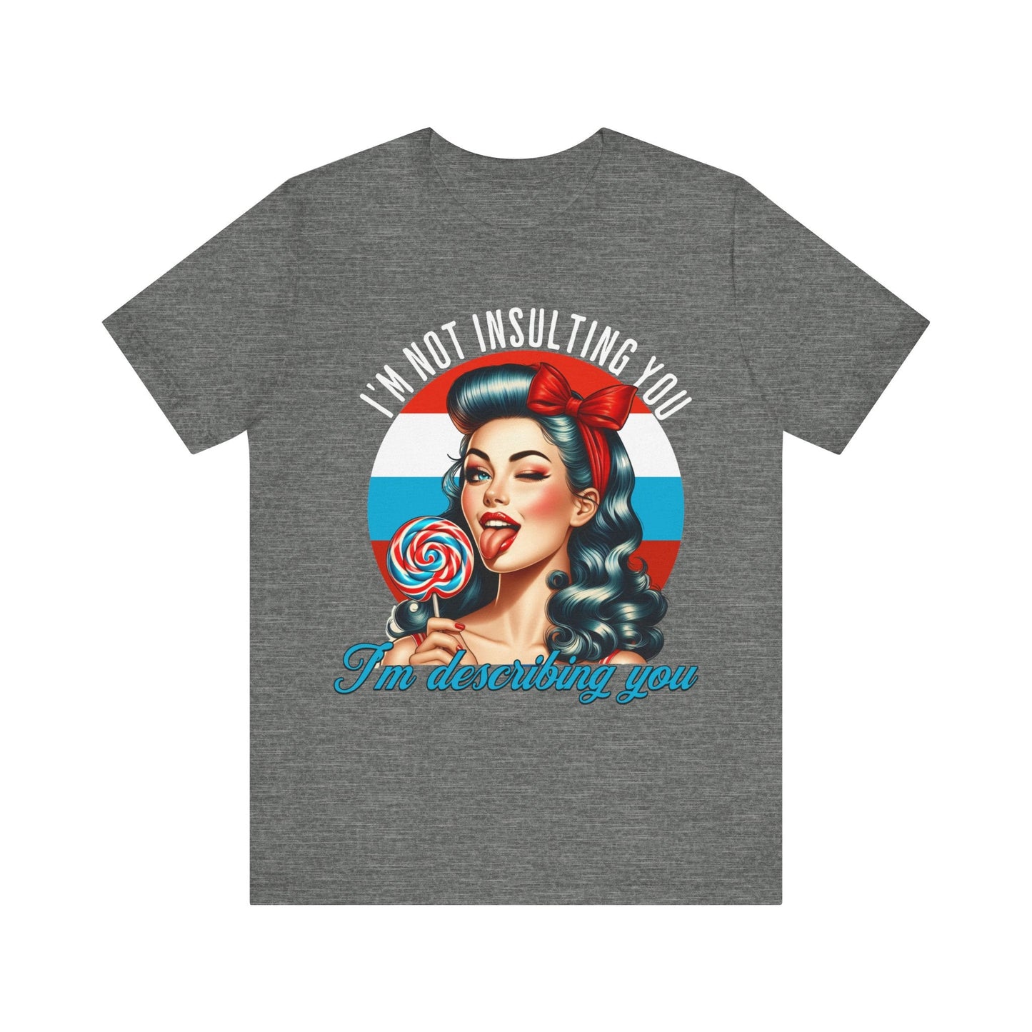 I'm not insulting you - Unisex Jersey Short Sleeve Tee - VICIOUSLY CRUNK MERCH