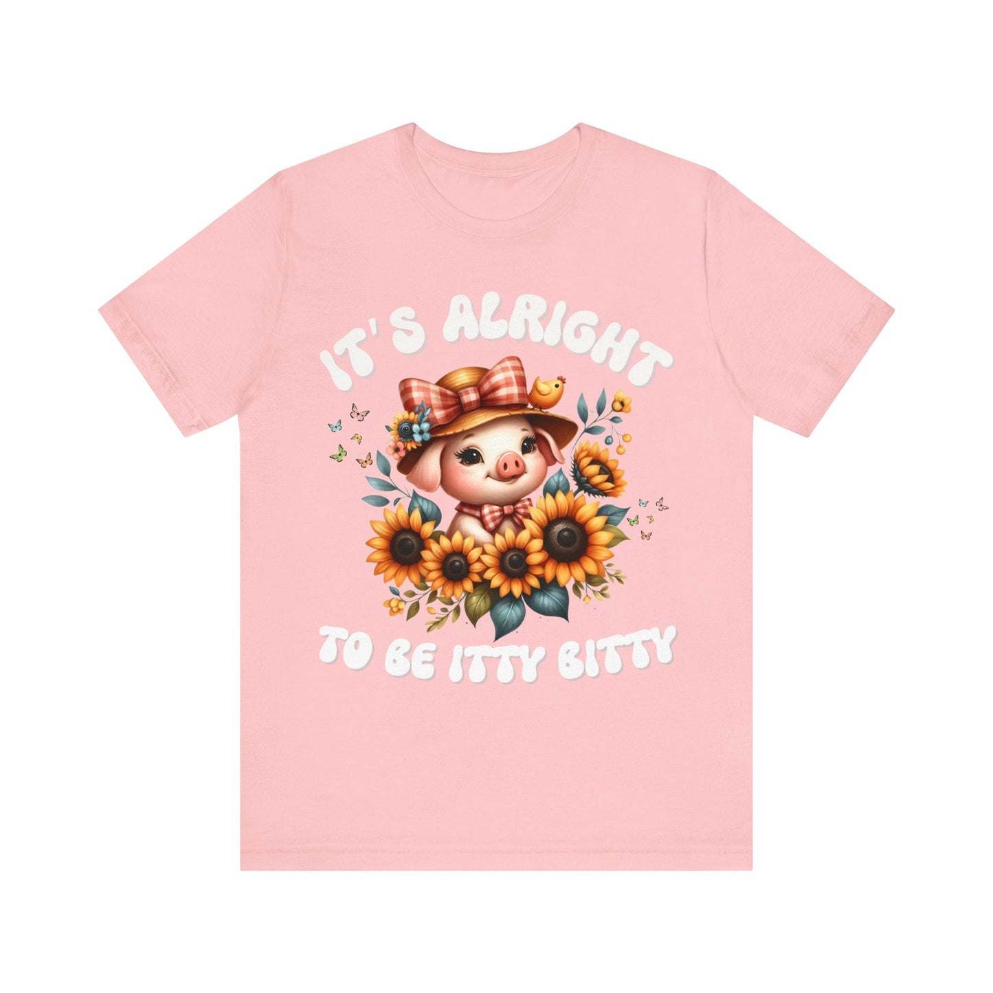It's alright to be itty bitty - Tee - VICIOUSLY CRUNK MERCH