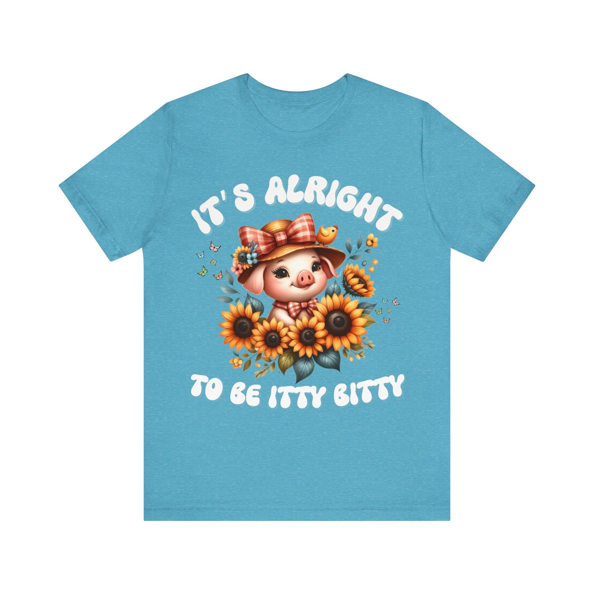 It's alright to be itty bitty - Tee - VICIOUSLY CRUNK MERCH