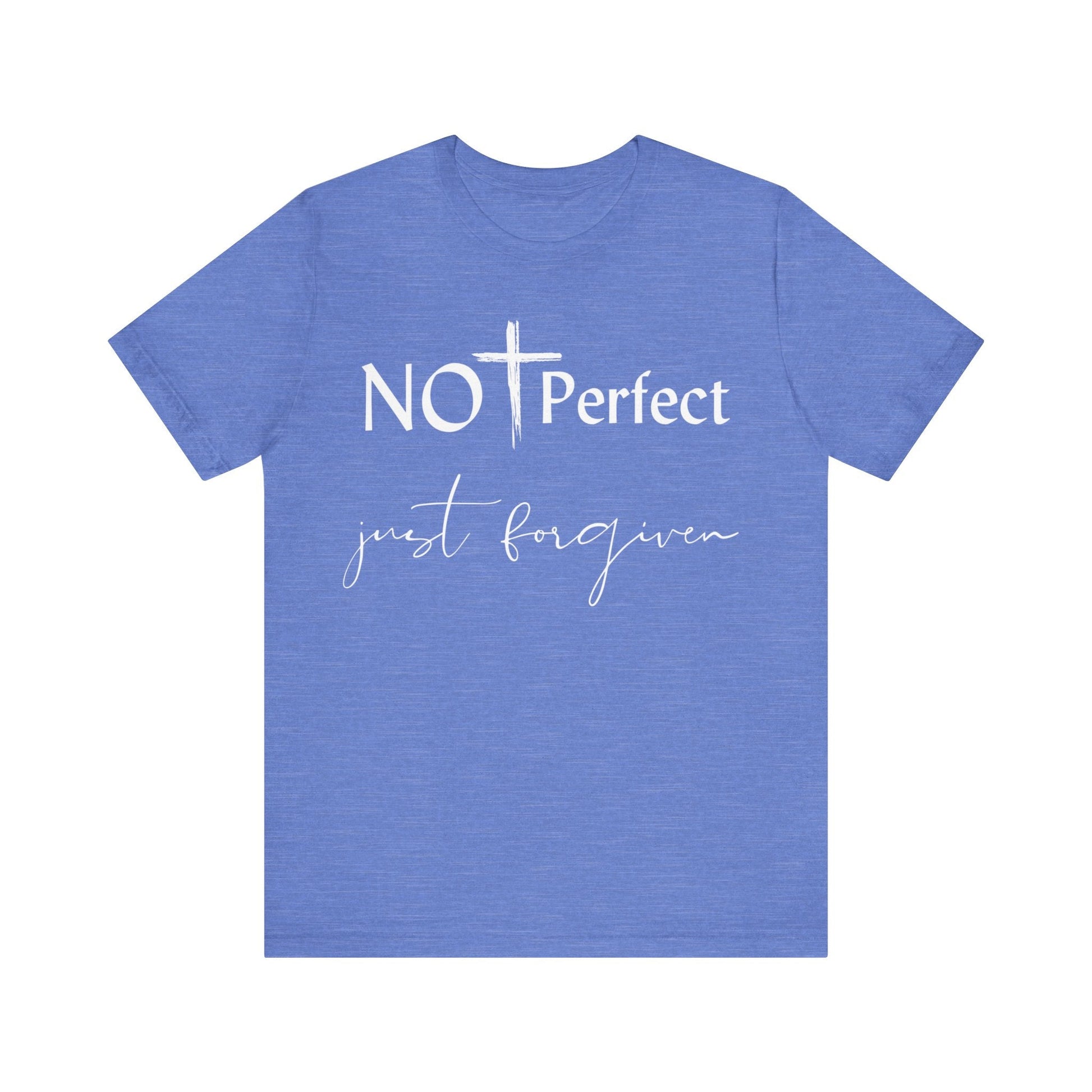 Not Perfect Just forgiven - T - Shirt - VICIOUSLY CRUNK MERCH