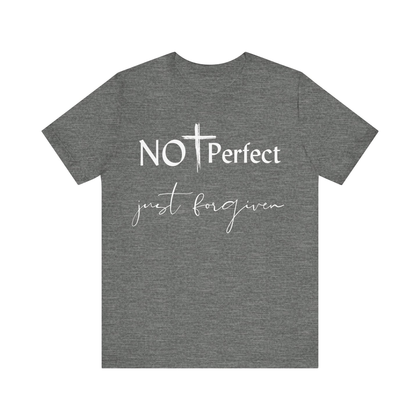 Not Perfect Just forgiven - T - Shirt - VICIOUSLY CRUNK MERCH