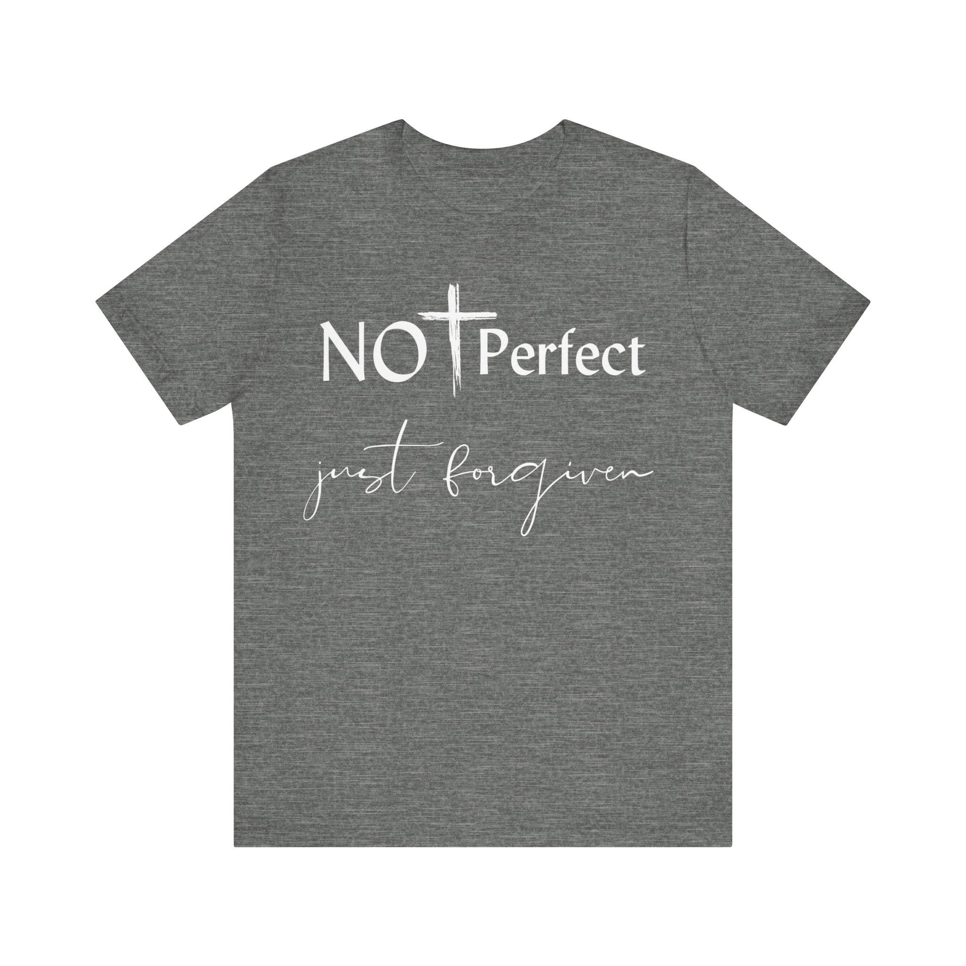 Not Perfect Just forgiven - T - Shirt - VICIOUSLY CRUNK MERCH