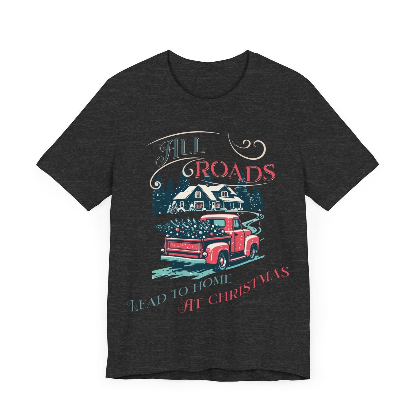 Retro Christmas Shirt, Christmas gift , Women's retro truck Chirstmas, Cute Vintage Santa Shirt, Classic Christmas Shirt, All roads lead - VICIOUSLY CRUNK MERCH