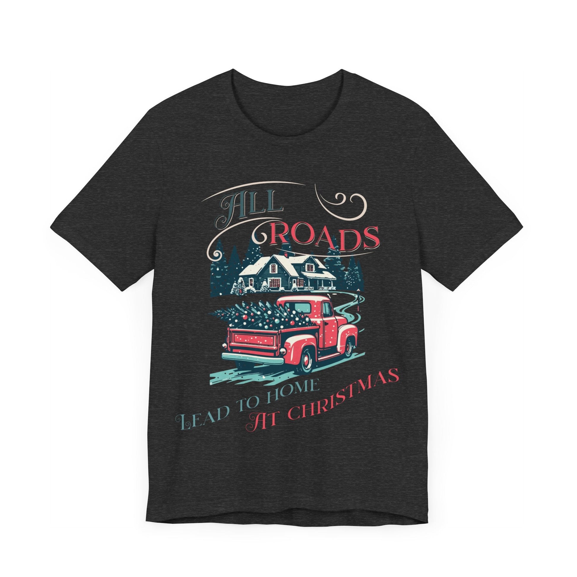 Retro Christmas Shirt, Christmas gift , Women's retro truck Chirstmas, Cute Vintage Santa Shirt, Classic Christmas Shirt, All roads lead - VICIOUSLY CRUNK MERCH