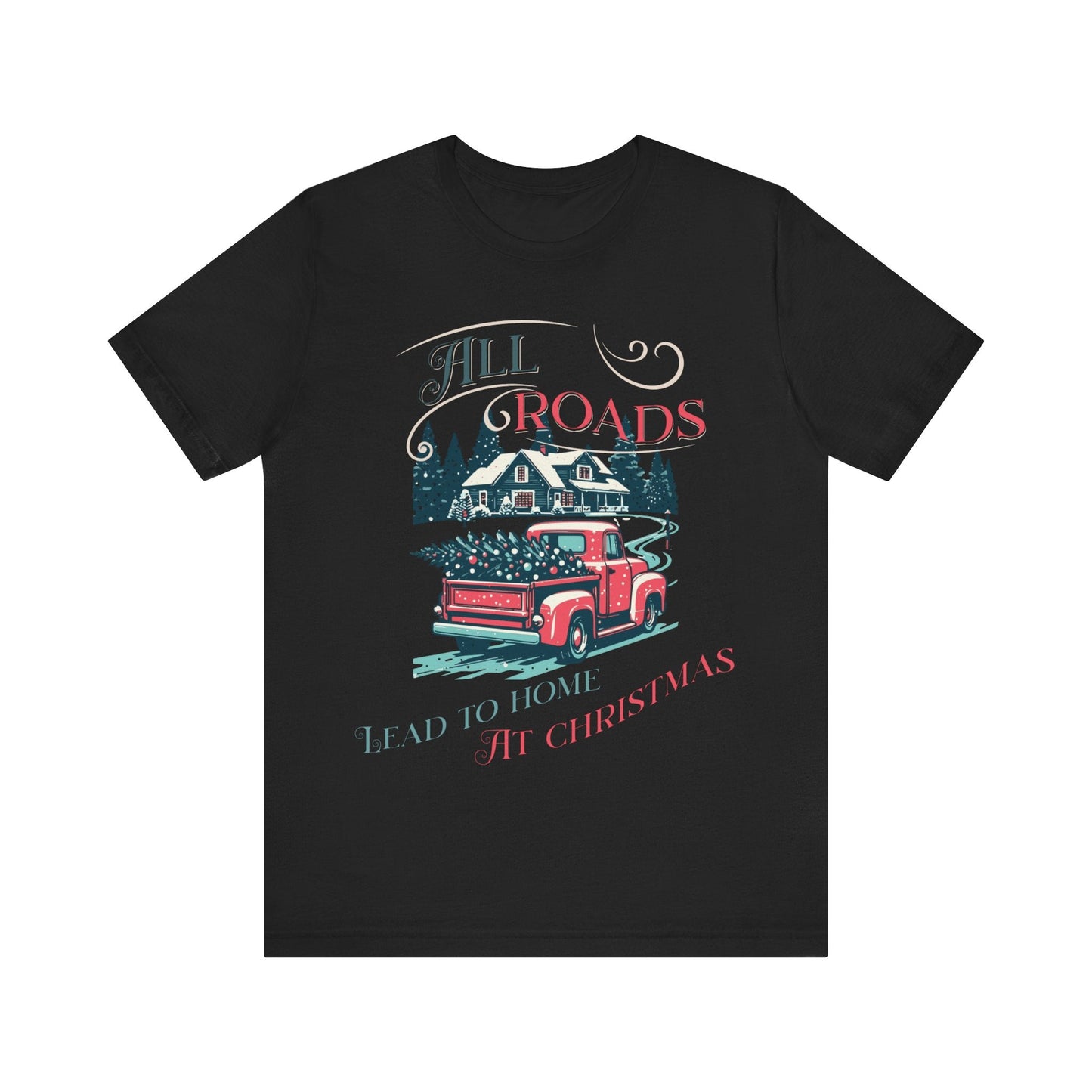 Retro Christmas Shirt, Christmas gift , Women's retro truck Chirstmas, Cute Vintage Santa Shirt, Classic Christmas Shirt, All roads lead - VICIOUSLY CRUNK MERCH
