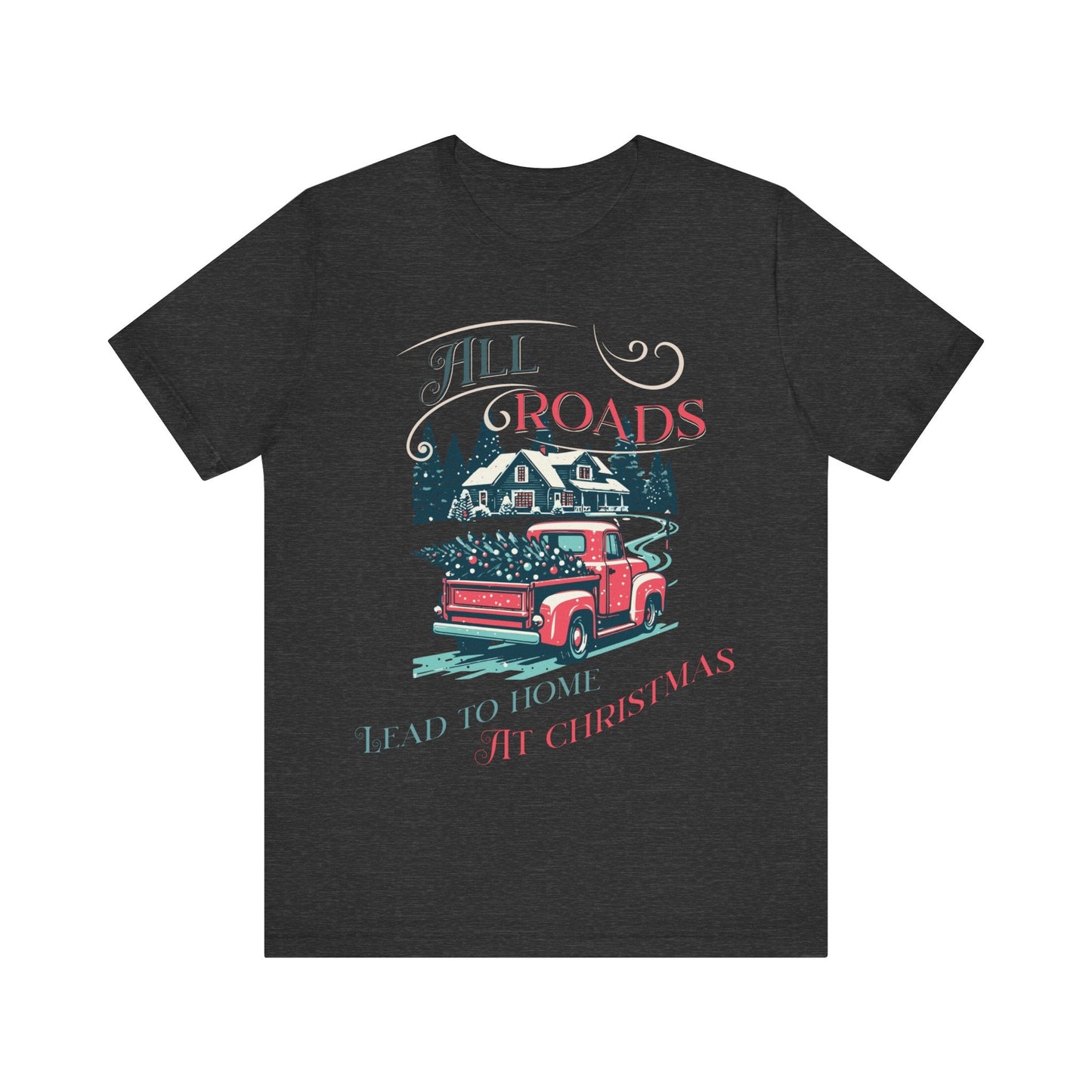 Retro Christmas Shirt, Christmas gift , Women's retro truck Chirstmas, Cute Vintage Santa Shirt, Classic Christmas Shirt, All roads lead - VICIOUSLY CRUNK MERCH