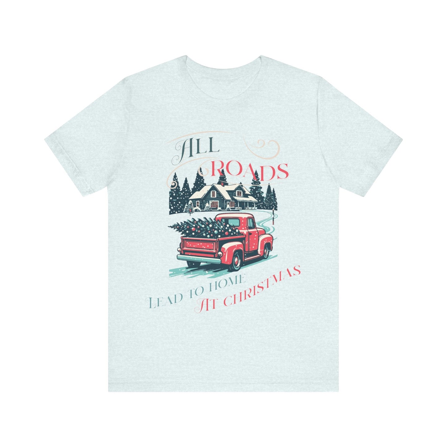 Retro Christmas Shirt, Christmas gift , Women's retro truck Chirstmas, Cute Vintage Santa Shirt, Classic Christmas Shirt, All roads lead - VICIOUSLY CRUNK MERCH