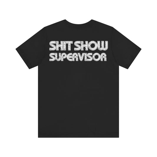 Shit show - T - shirt - VICIOUSLY CRUNK MERCH
