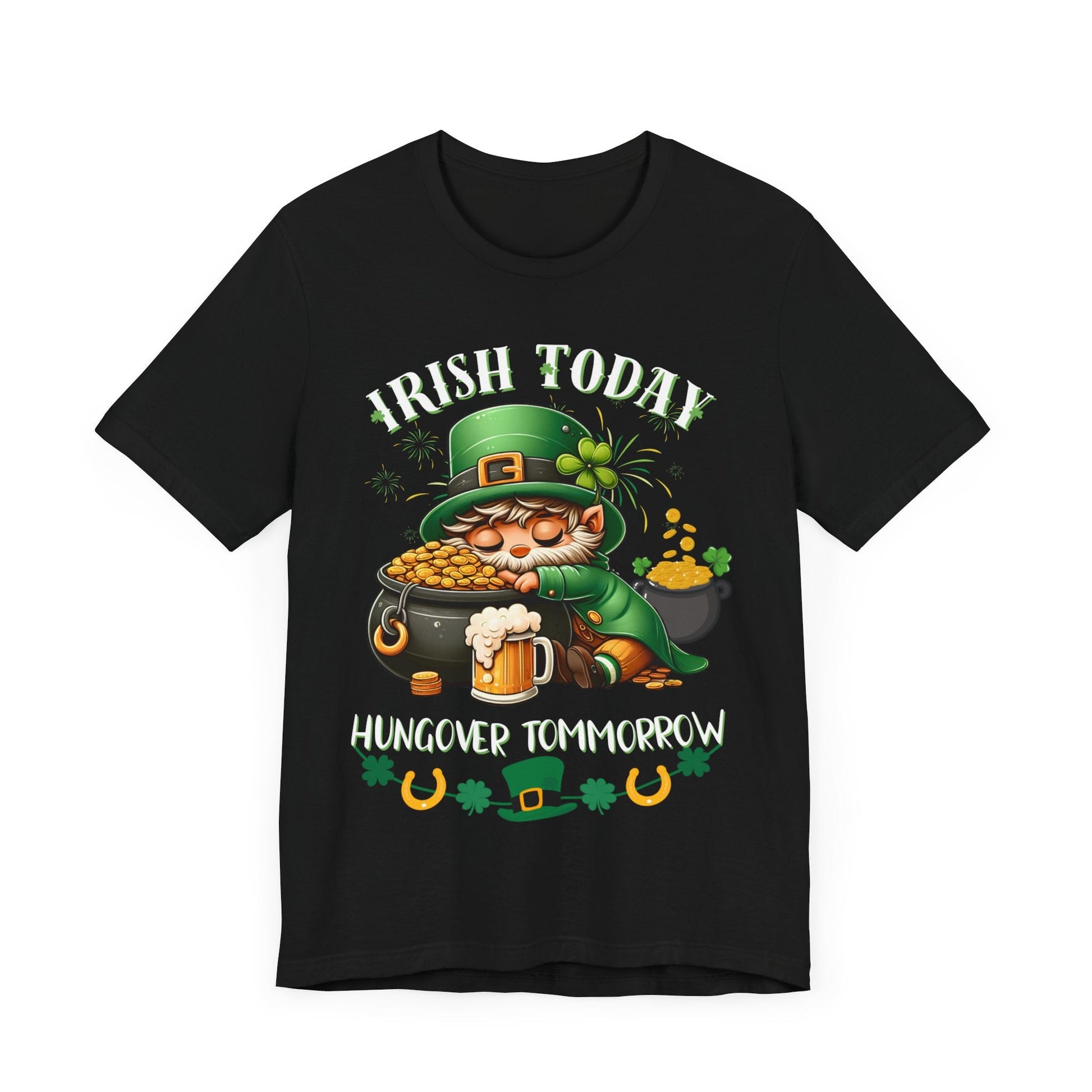 St. patricks day shirt, irish today hungover tomorrow, party shirt, funny st patricks day shirt, funny graphic tee, pot of gold, gift tee - VICIOUSLY CRUNK MERCH