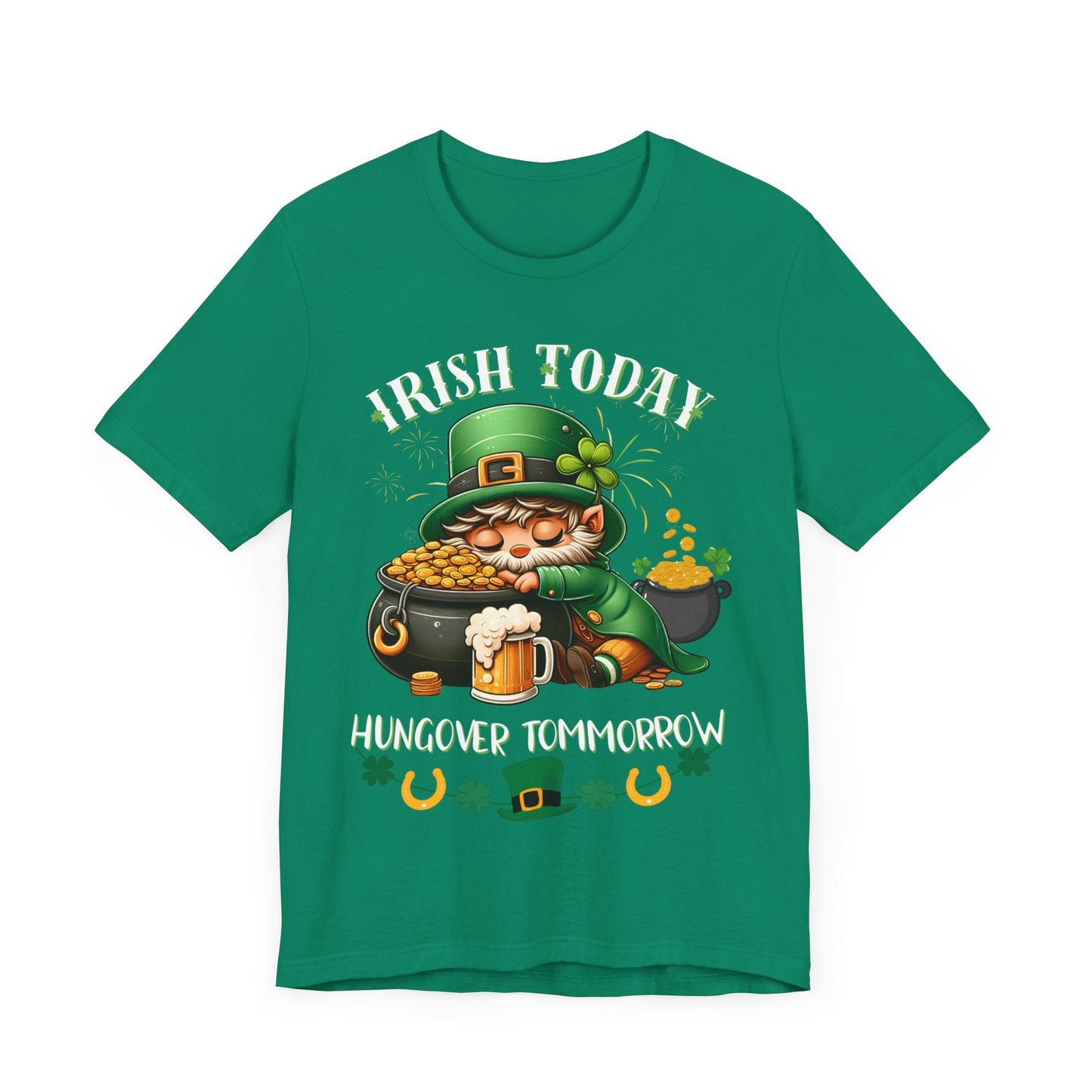 St. patricks day shirt, irish today hungover tomorrow, party shirt, funny st patricks day shirt, funny graphic tee, pot of gold, gift tee - VICIOUSLY CRUNK MERCH