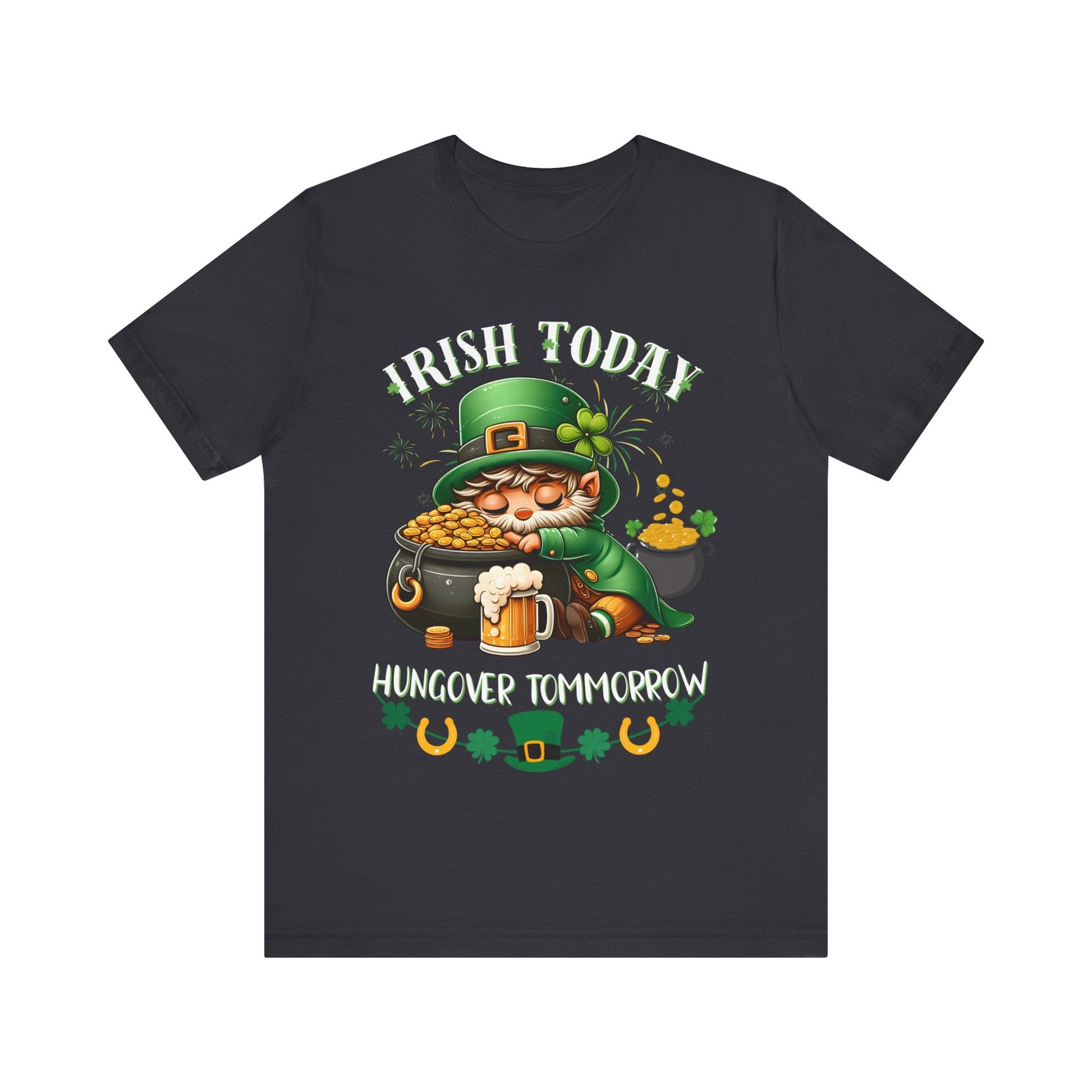 St. patricks day shirt, irish today hungover tomorrow, party shirt, funny st patricks day shirt, funny graphic tee, pot of gold, gift tee - VICIOUSLY CRUNK MERCH