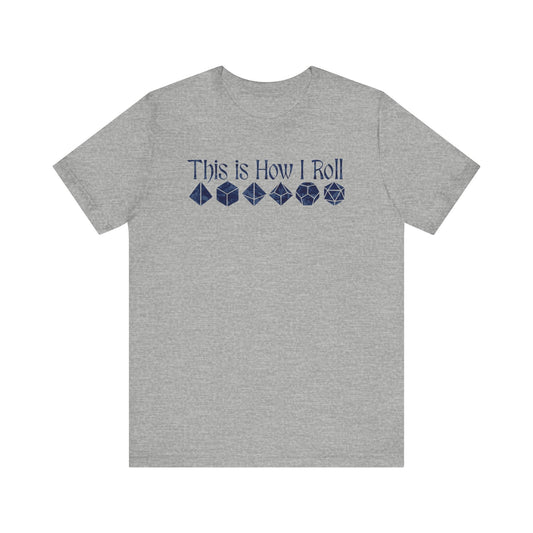 This is how I roll Short Sleeve Tee - VICIOUSLY CRUNK MERCH