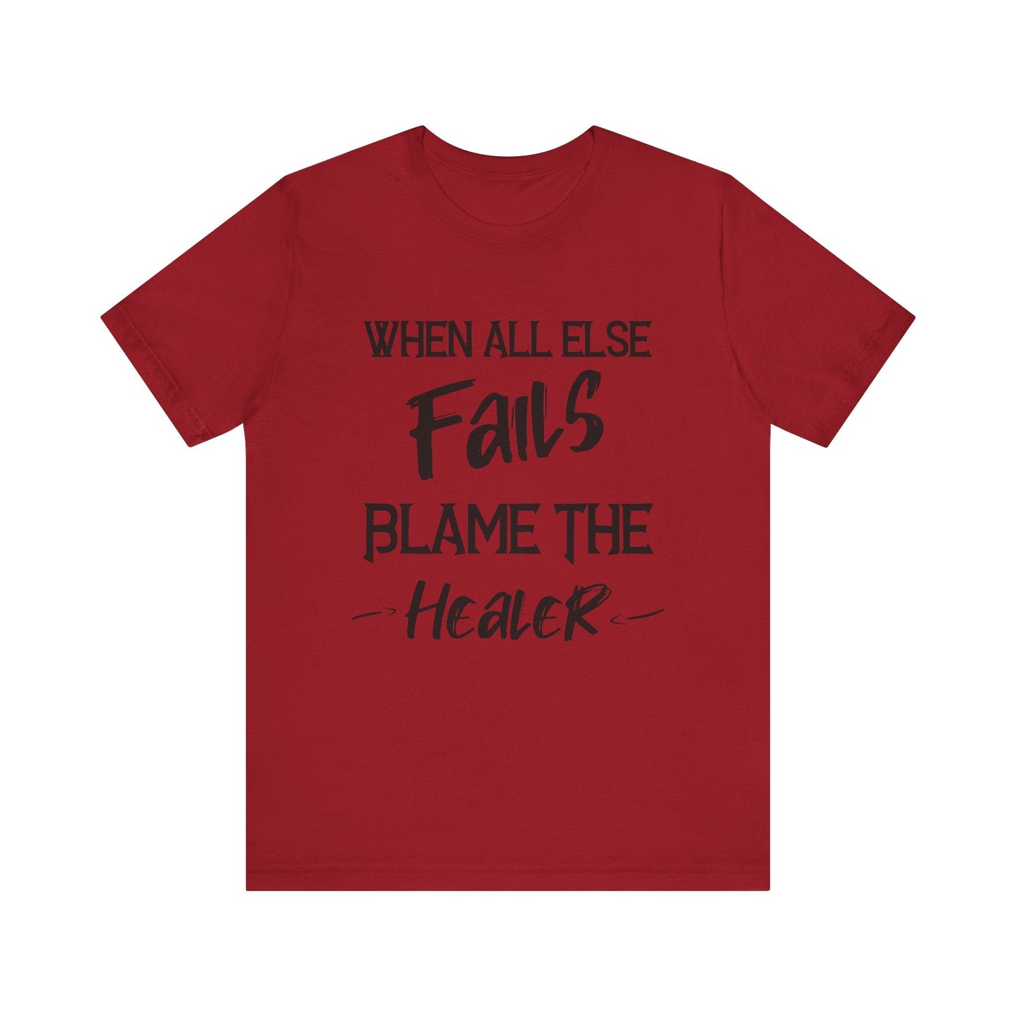 When all else fails, blame the healer gaming Short Sleeve Tee - VICIOUSLY CRUNK MERCH