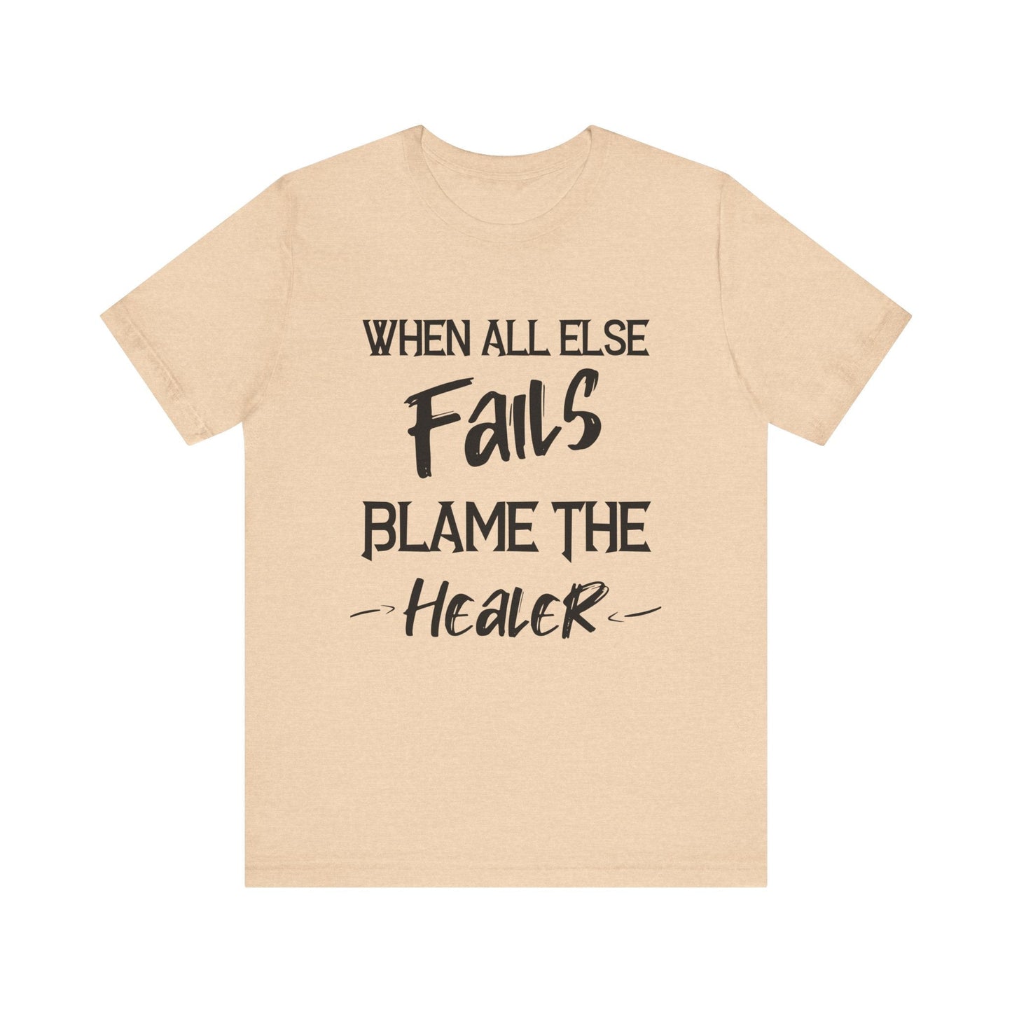 When all else fails, blame the healer gaming Short Sleeve Tee - VICIOUSLY CRUNK MERCH