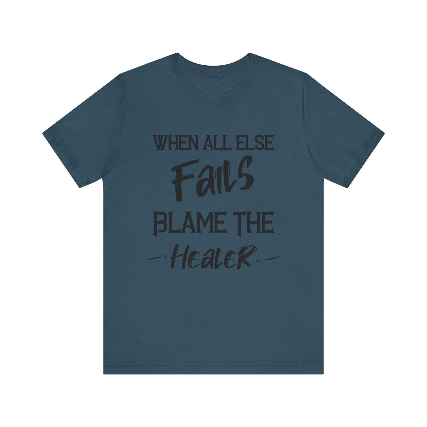 When all else fails, blame the healer gaming Short Sleeve Tee - VICIOUSLY CRUNK MERCH